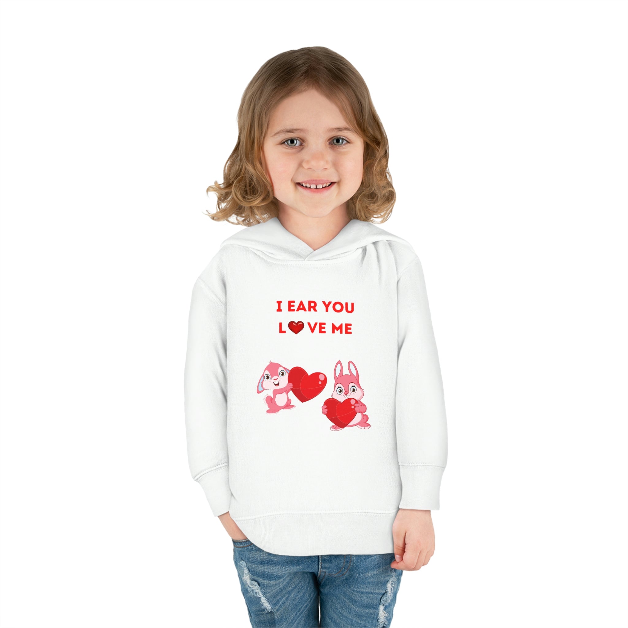 I Hear You Love Me Toddler Pullover Fleece Hoodie