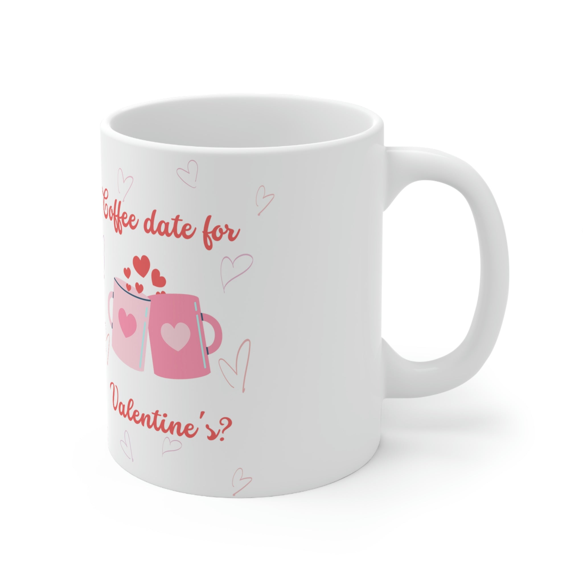 Coffee Date For Valentine's Ceramic Mug 11oz