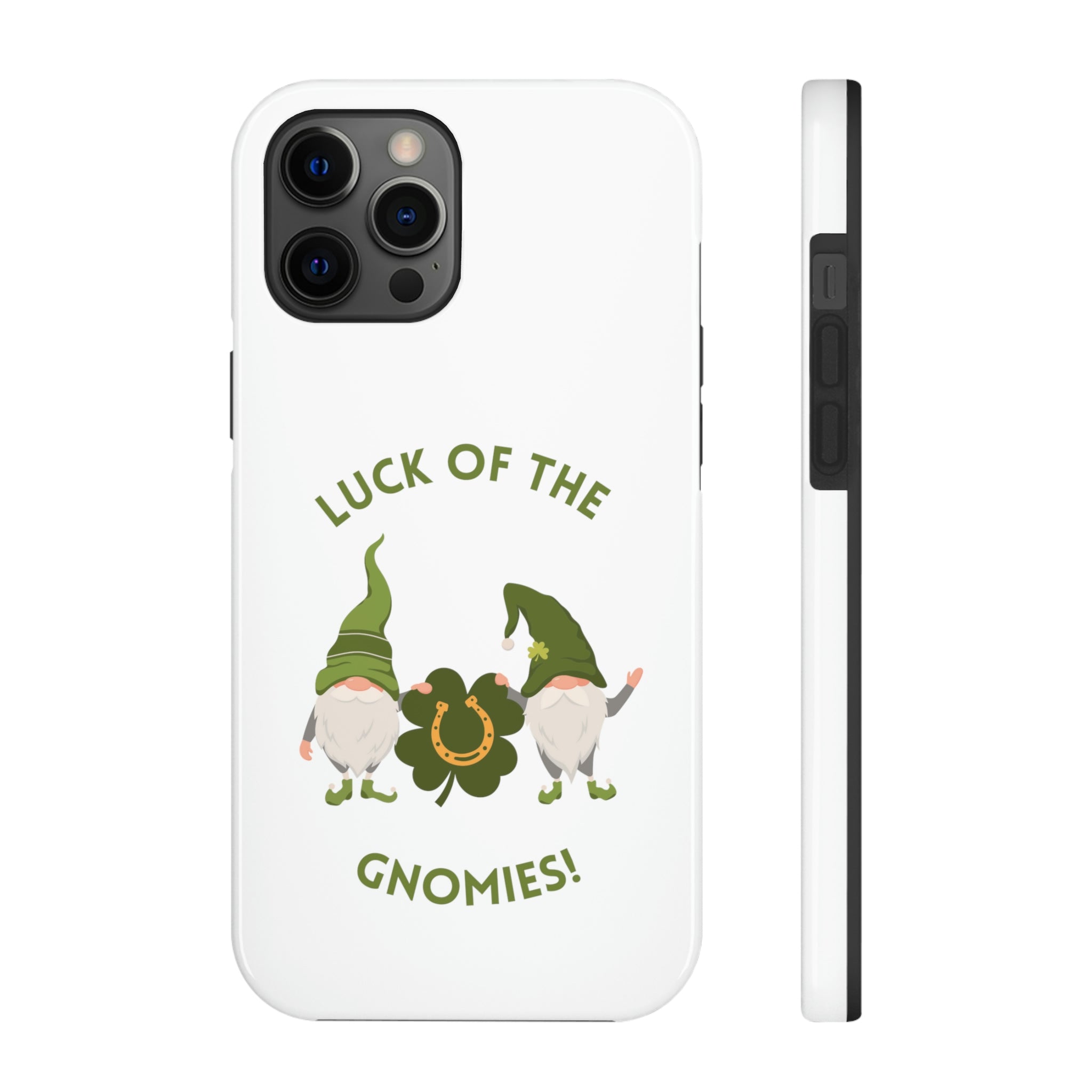 The Luck Of The Gnomies! Tough Phone Cases, Case-Mate