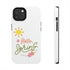 Spring Sunshine Tough Phone Cases