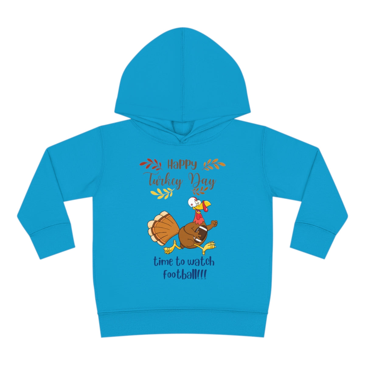 Happy Turkey Day Toddler Pullover Fleece Hoodie