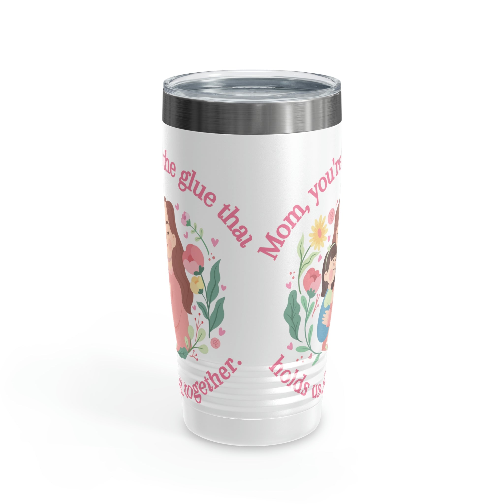 Mom You're The Glue Ringneck Tumbler, 20oz