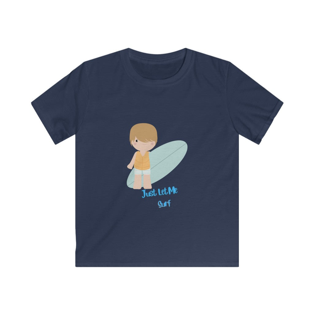 Just Let Me Surf Kids Soft style Tee