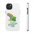 Happy Saint Patrick's Day Tough Phone Cases, Case-Mate