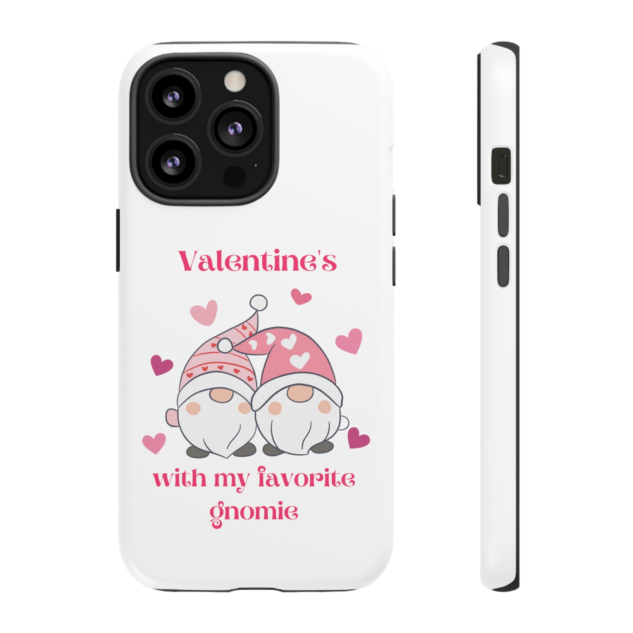 Valentine's With My Favorite Gnomie Tough Cases