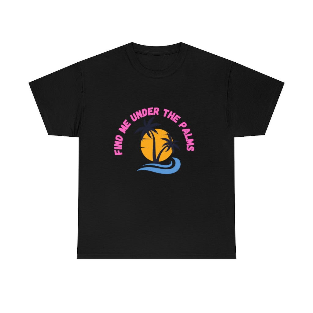 Find Under The Palms Unisex Heavy Cotton Tee