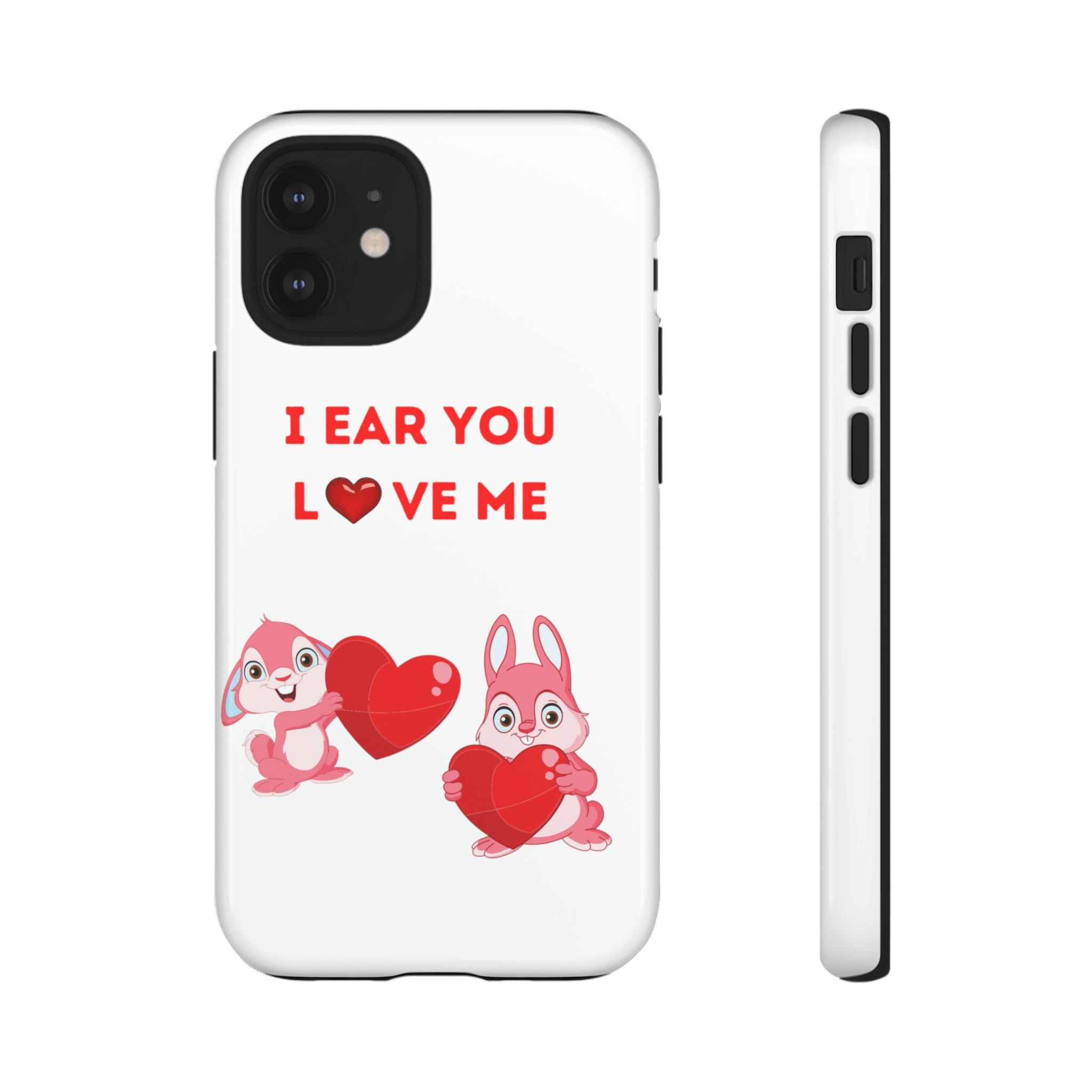 I Ear You Love Me Tough Cases