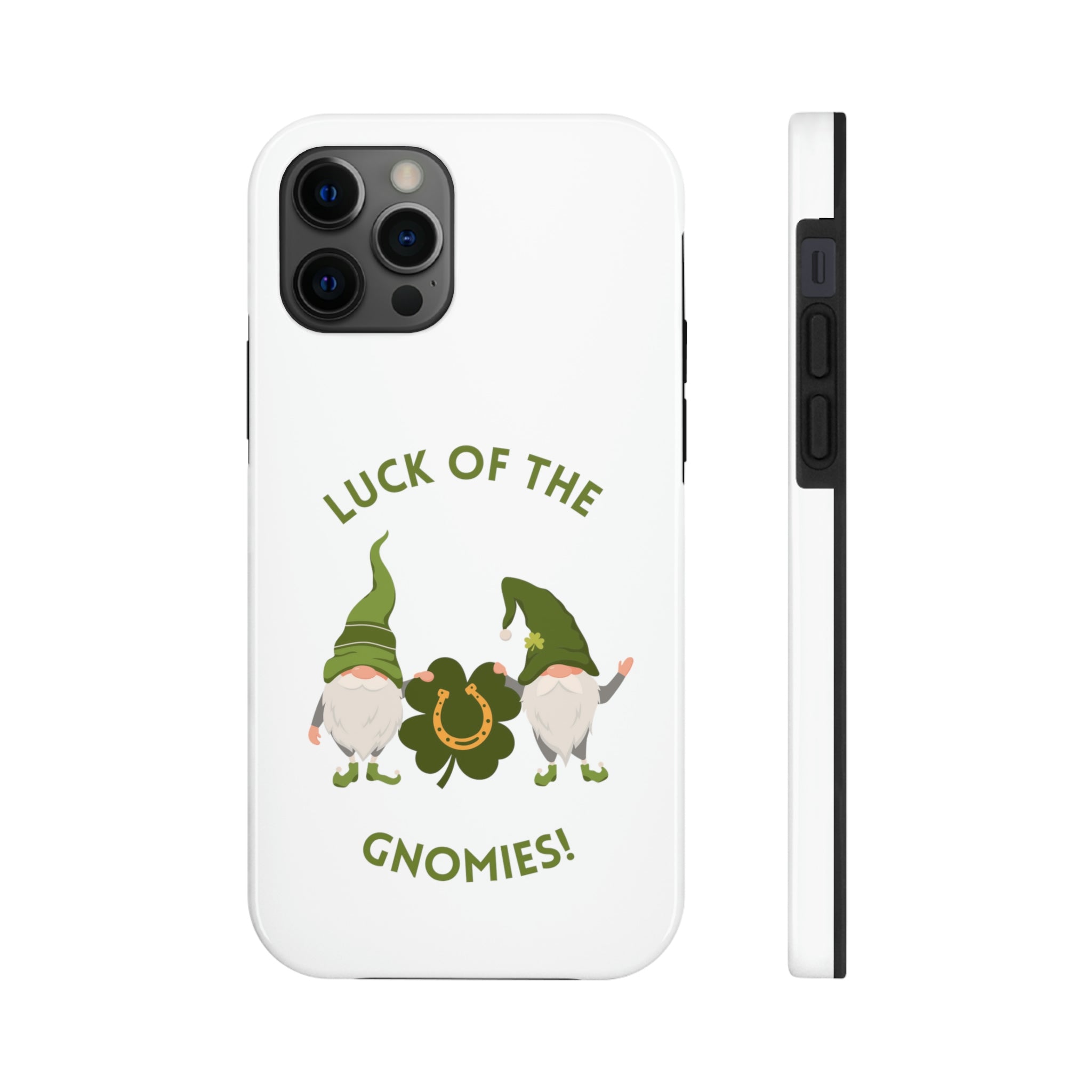 The Luck Of The Gnomies! Tough Phone Cases, Case-Mate
