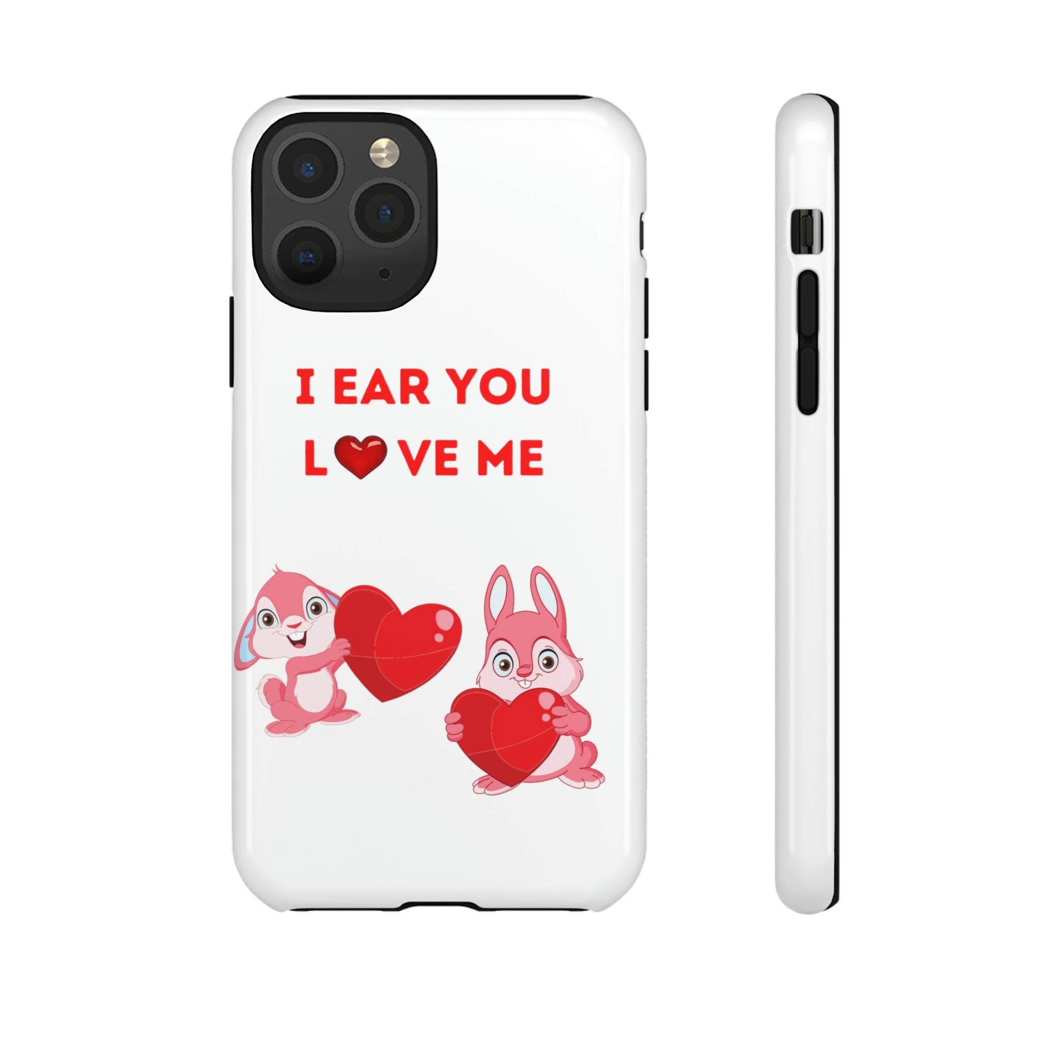 I Ear You Love Me Tough Cases