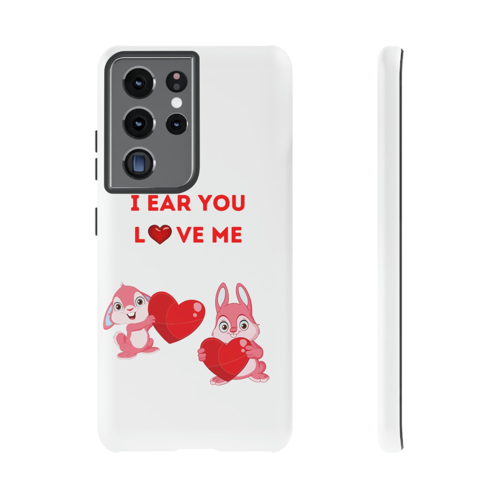 I Ear You Love Me Tough Cases