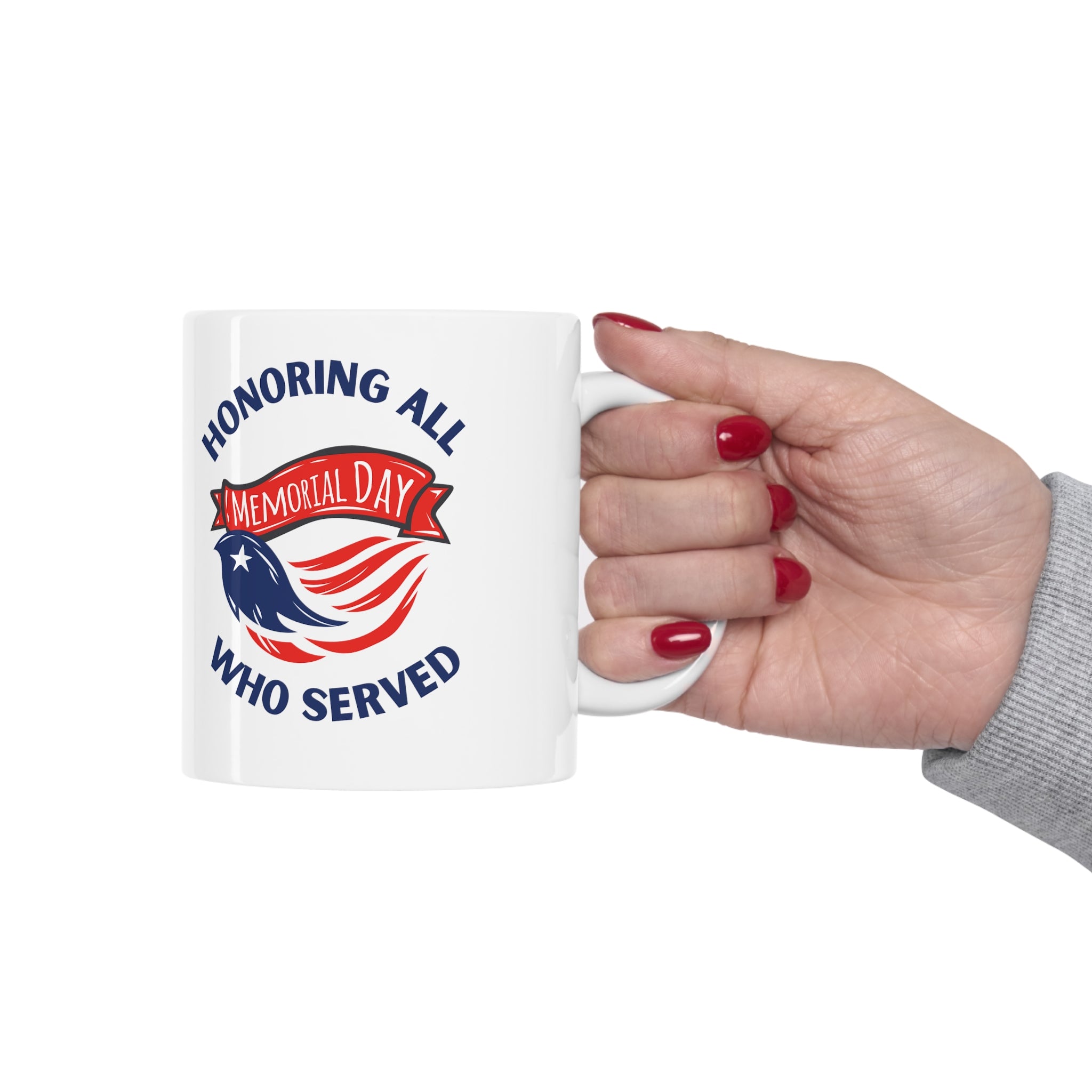 Memorial Day Honoring All Who Served Ceramic Mug 11oz