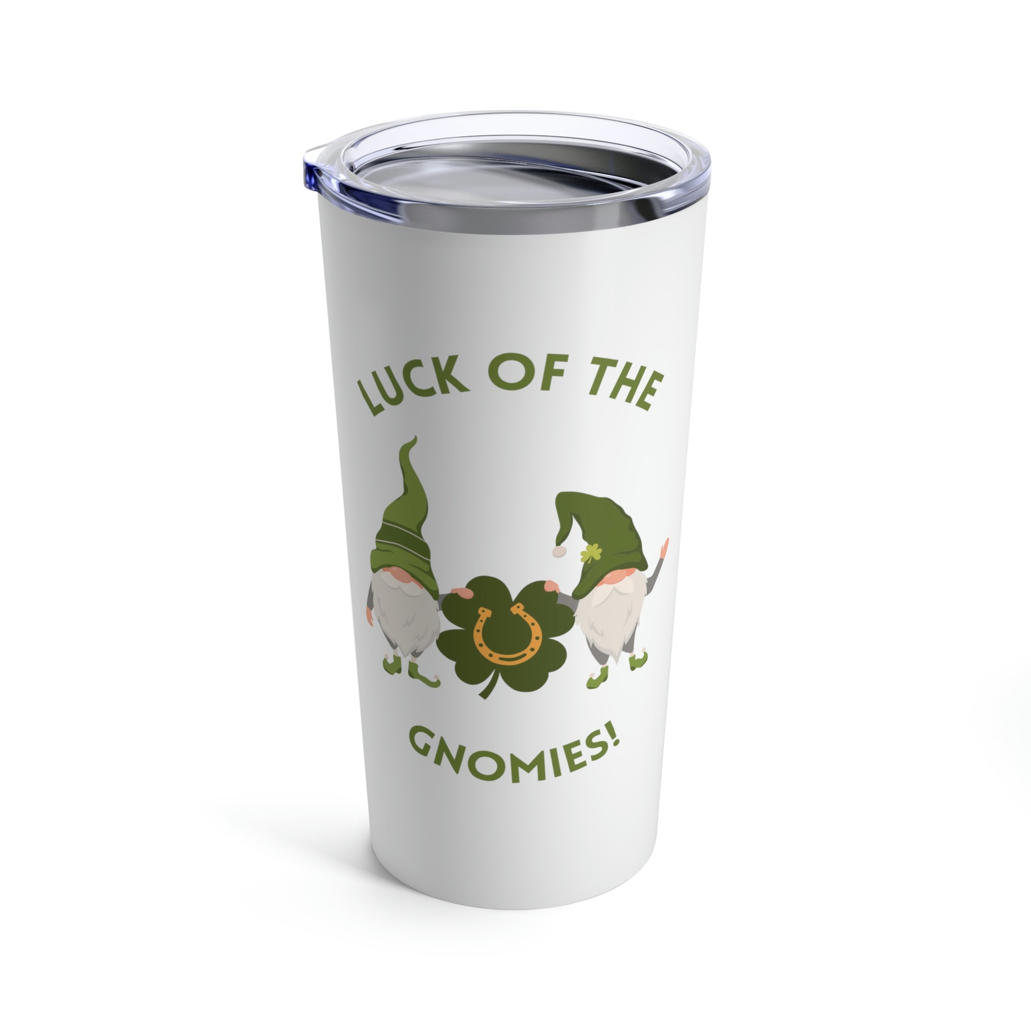 The Luck Of The Gnomies! Tumbler 20oz