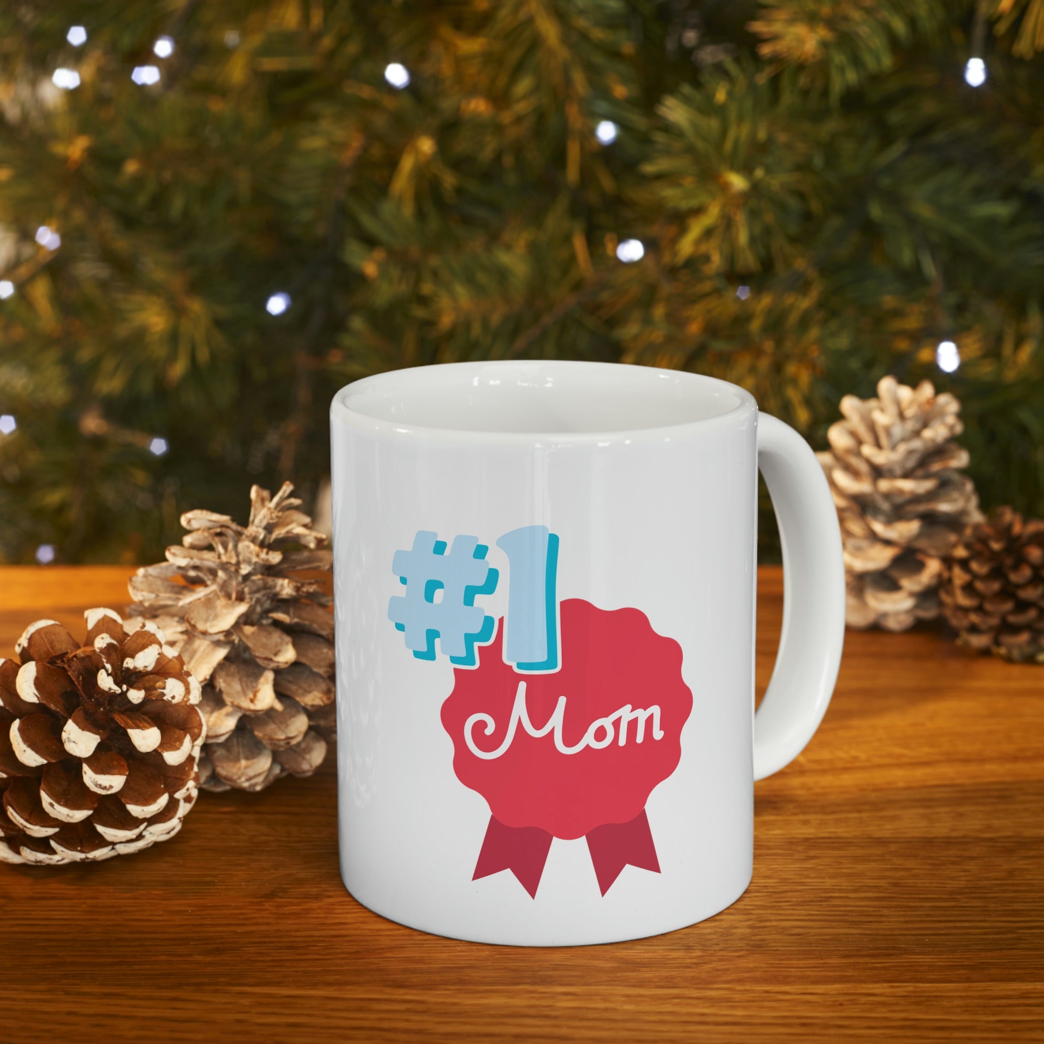 Mom You're No.1 Ceramic Mug 11oz