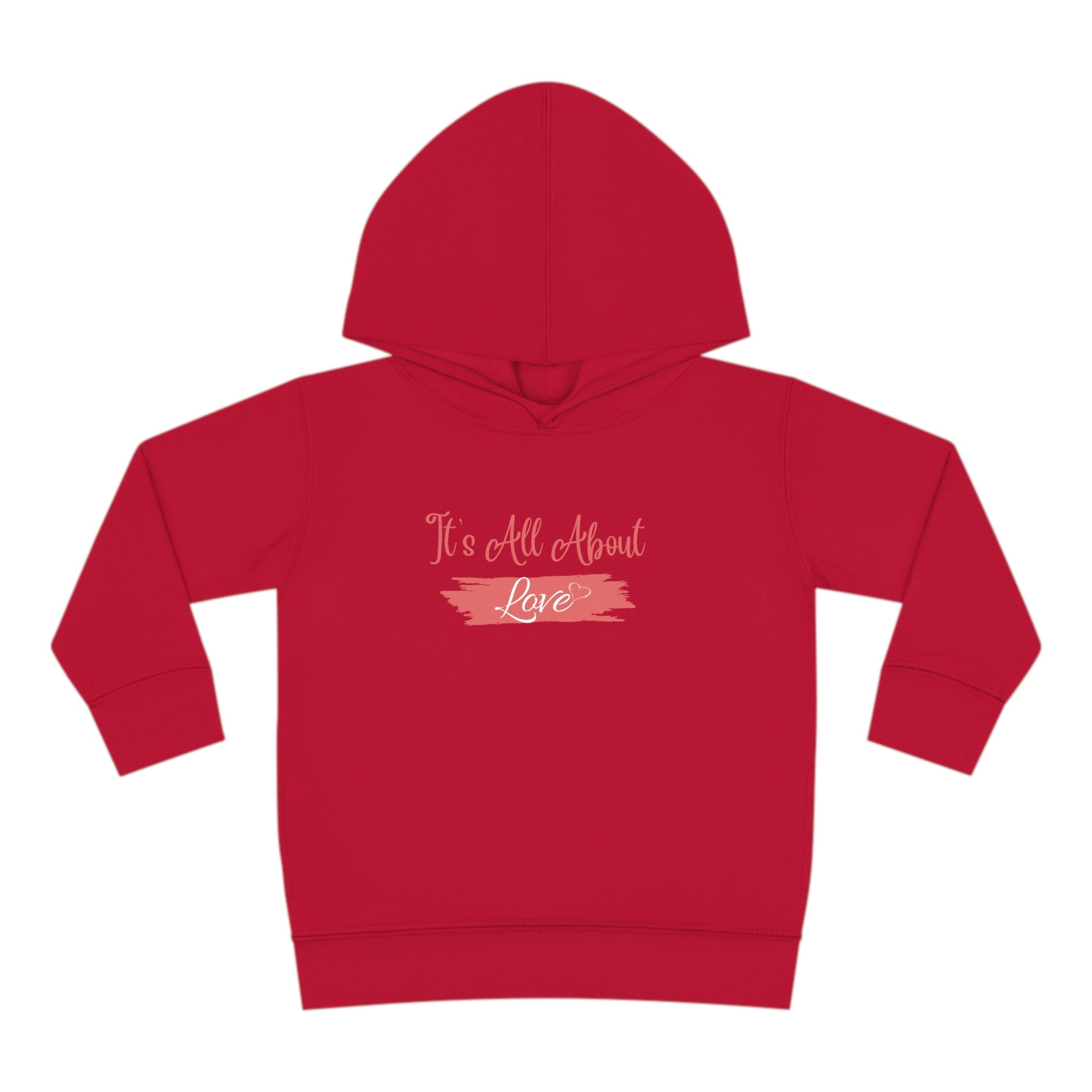 It's All About Love Toddler Pullover Fleece Hoodie