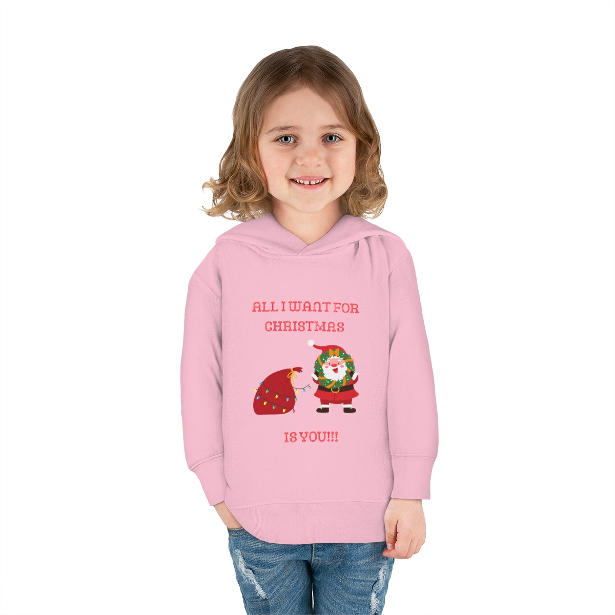 All I Want For Christmas Is You!!!Toddler Pullover Fleece Hoodie