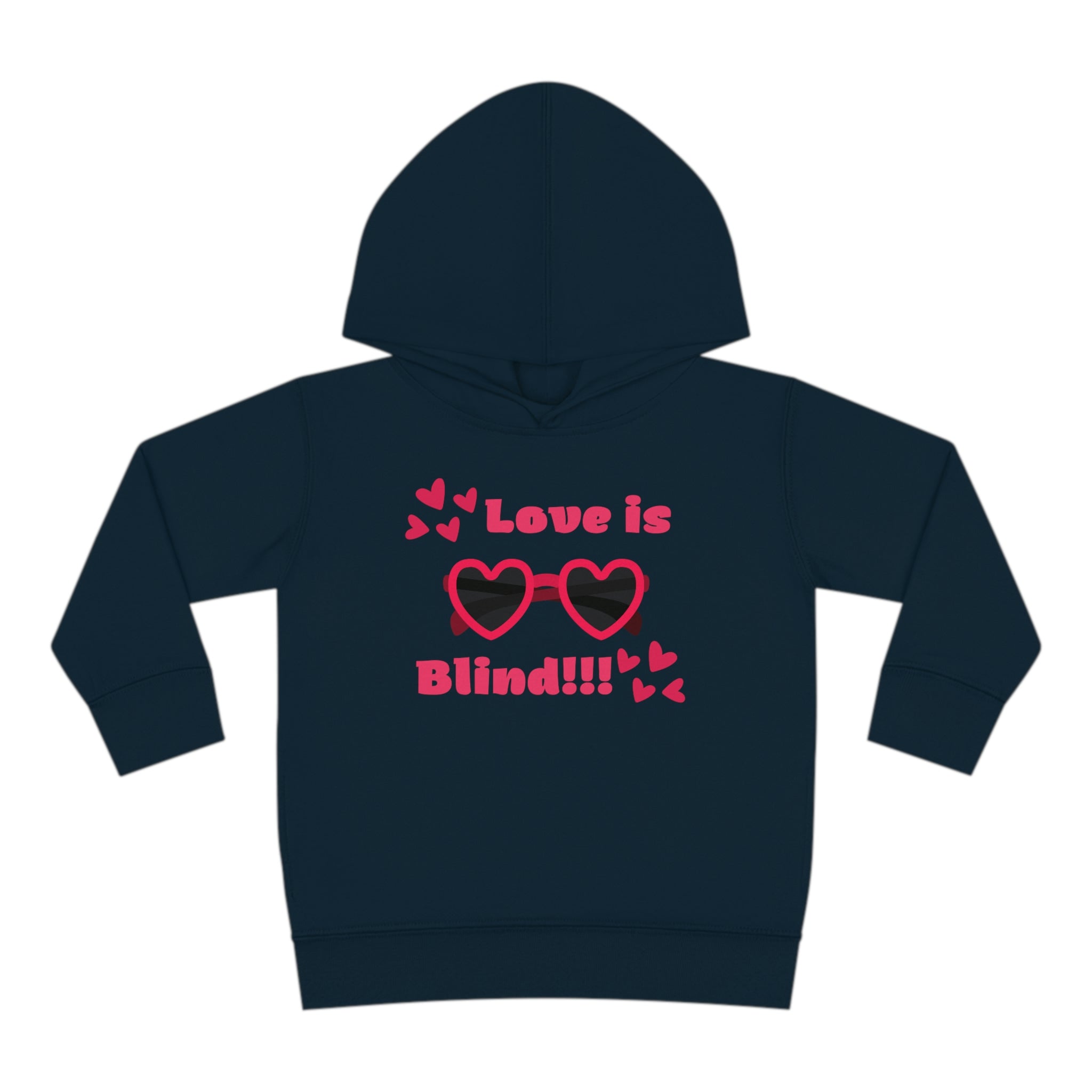 Love Is Blind!!! Toddler Pullover Fleece Hoodie