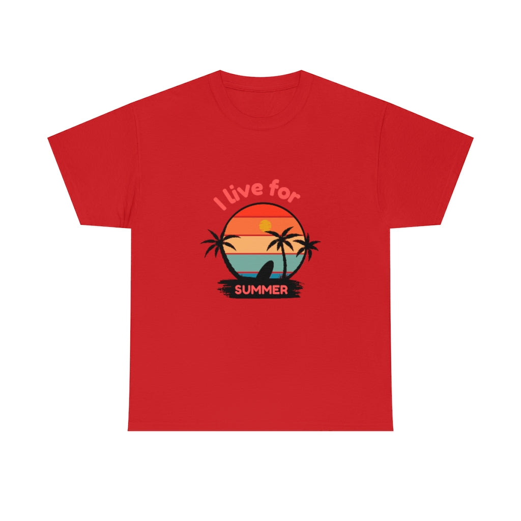 I Live For Summer Unisex Heavy Cotton Tee