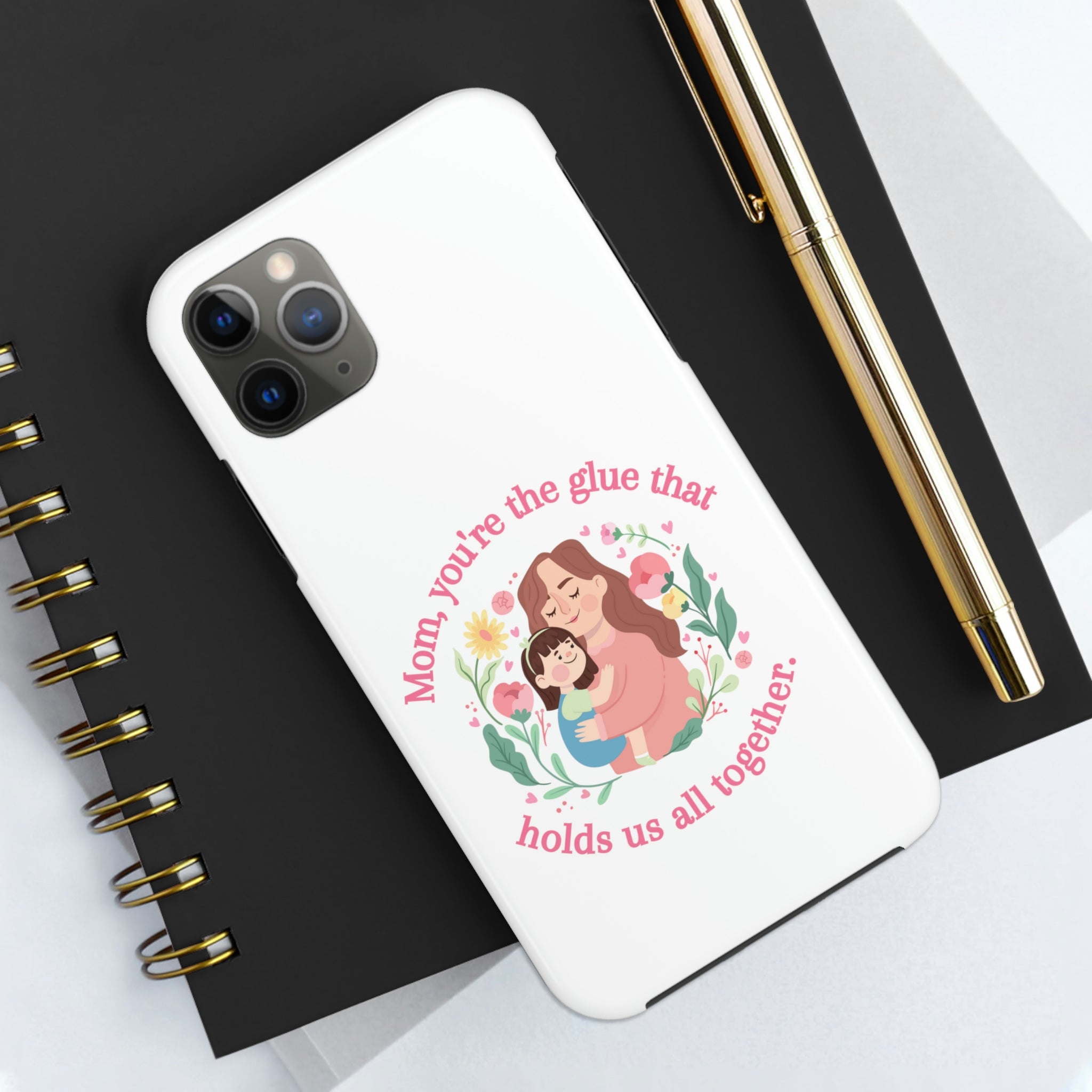 Mom You're The Glue Tough Phone Cases, Case-Mate