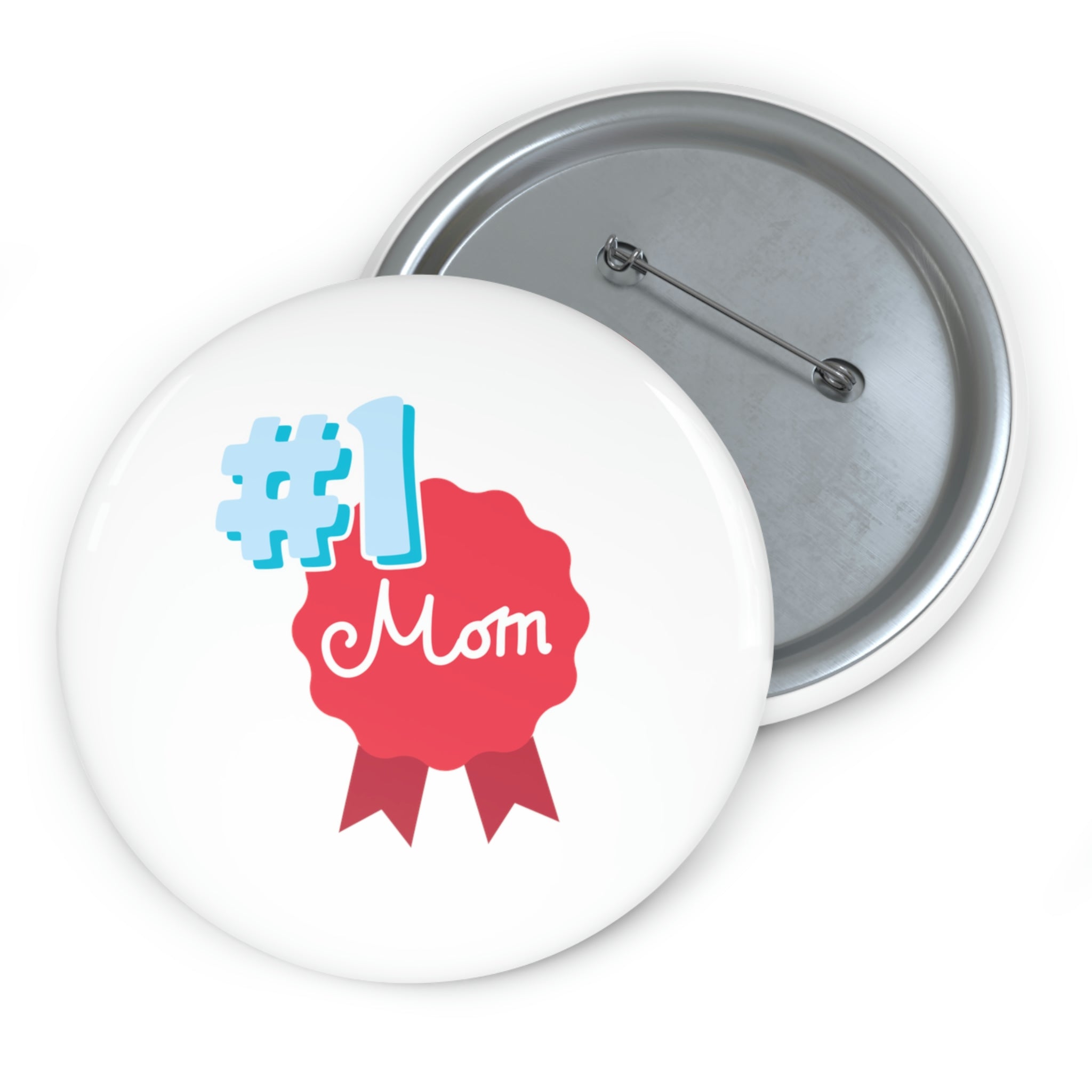 Mom You're No.1 Custom Pin Buttons