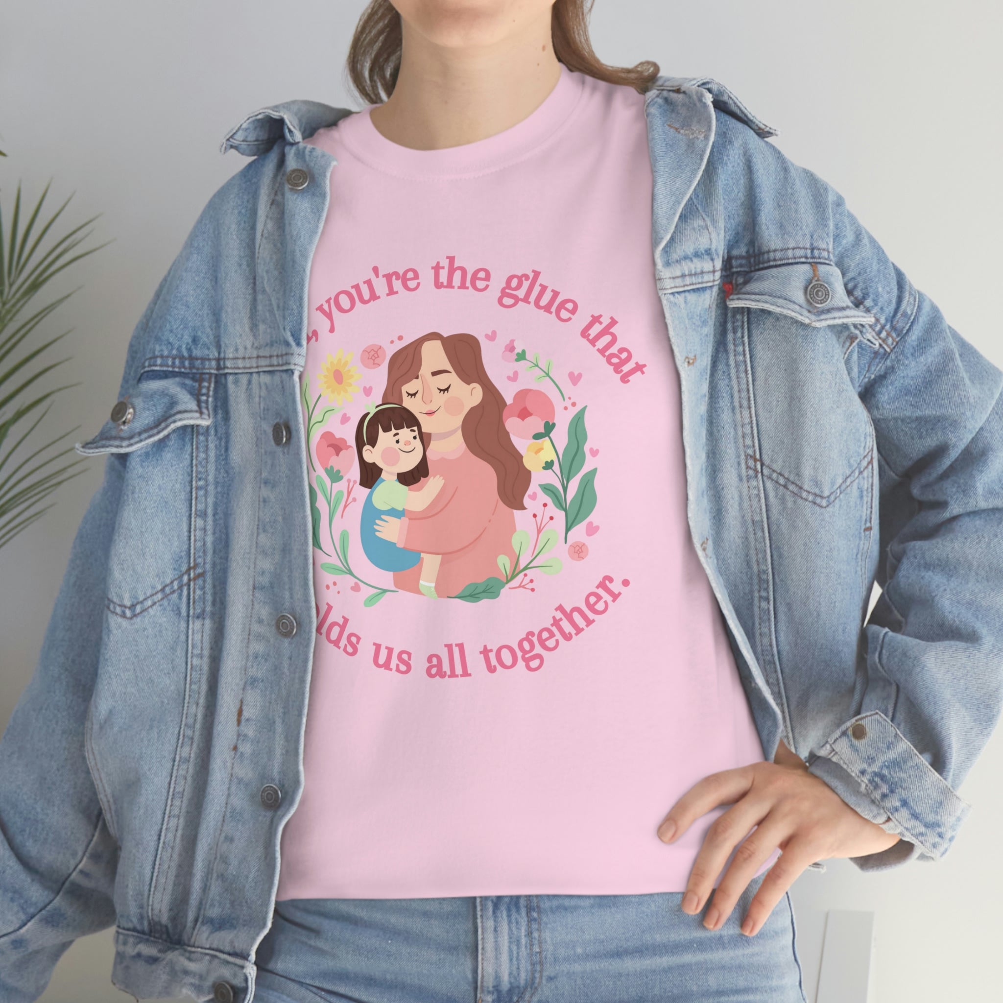 Mom You're The Glue Unisex Heavy Cotton Tee