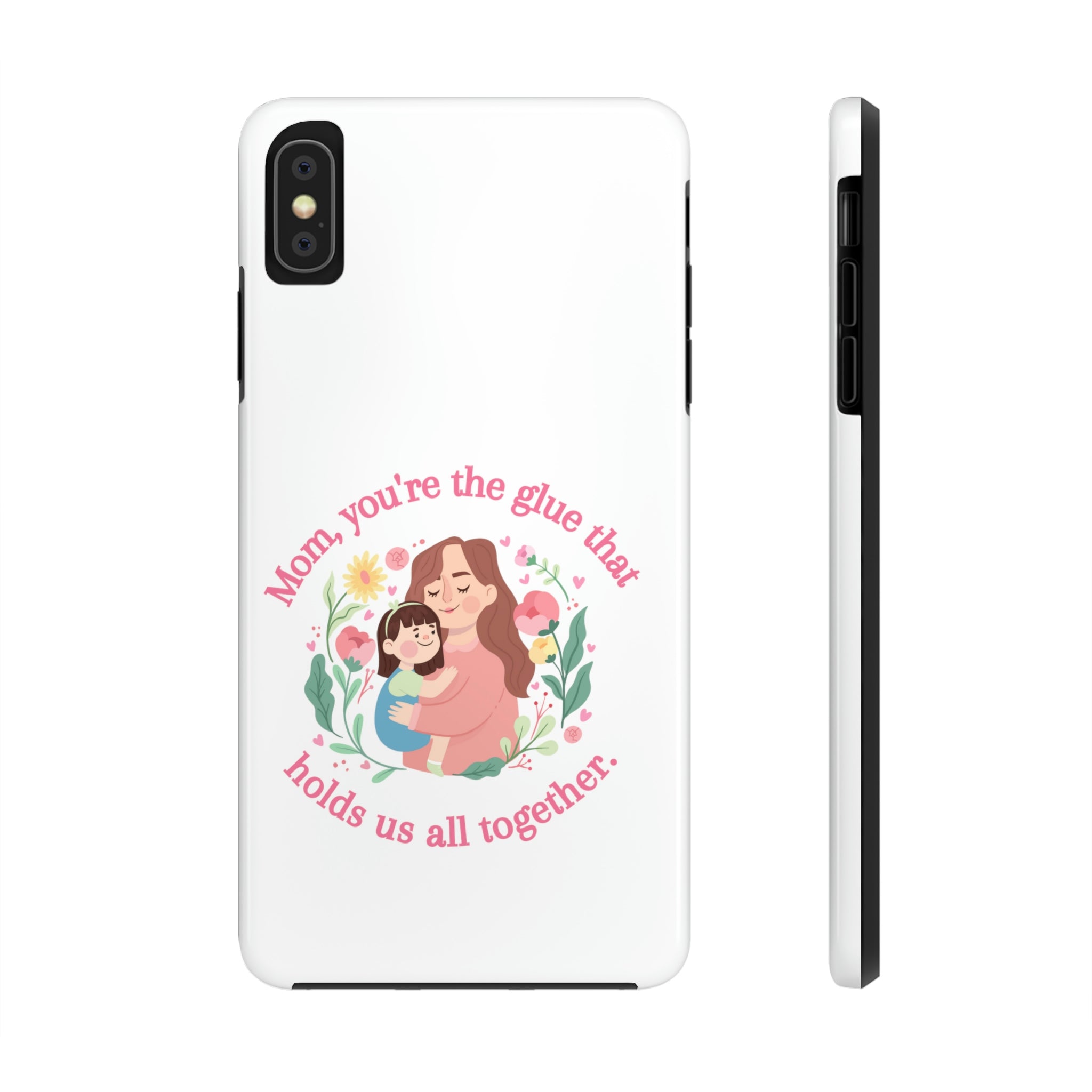 Mom You're The Glue Tough Phone Cases, Case-Mate