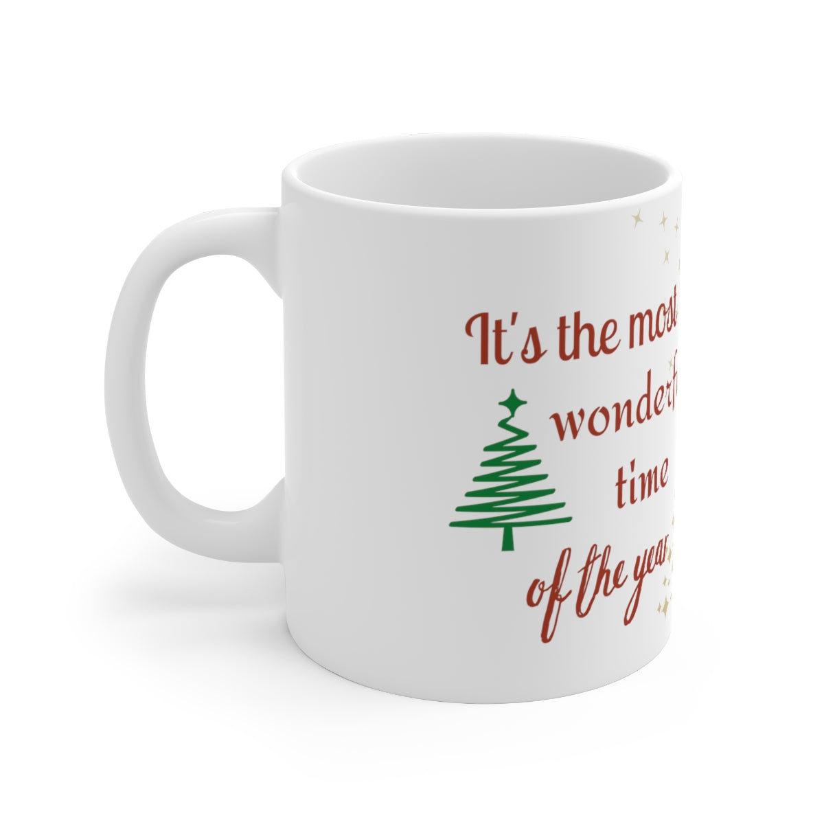 It's The Most wonderful Time Of The Year Ceramic Mug 11oz