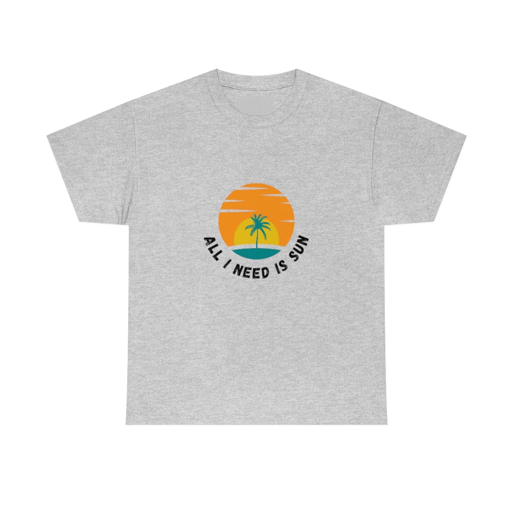 All I Need Is Sun Unisex Heavy Cotton Tee