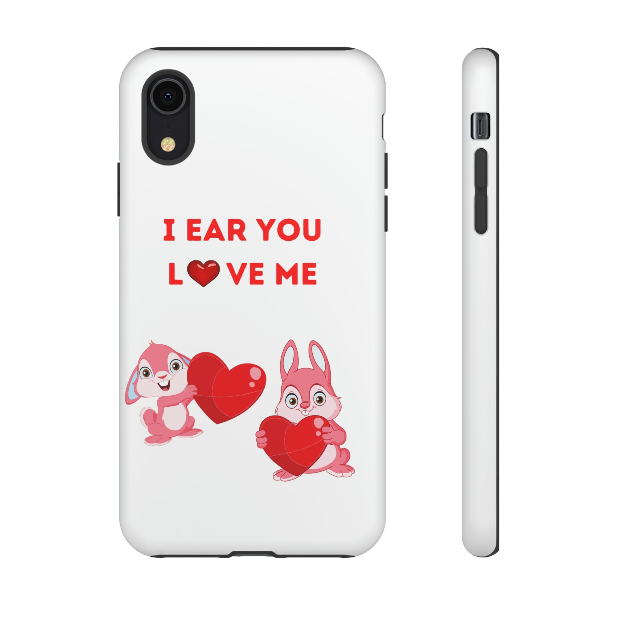 I Ear You Love Me Tough Cases