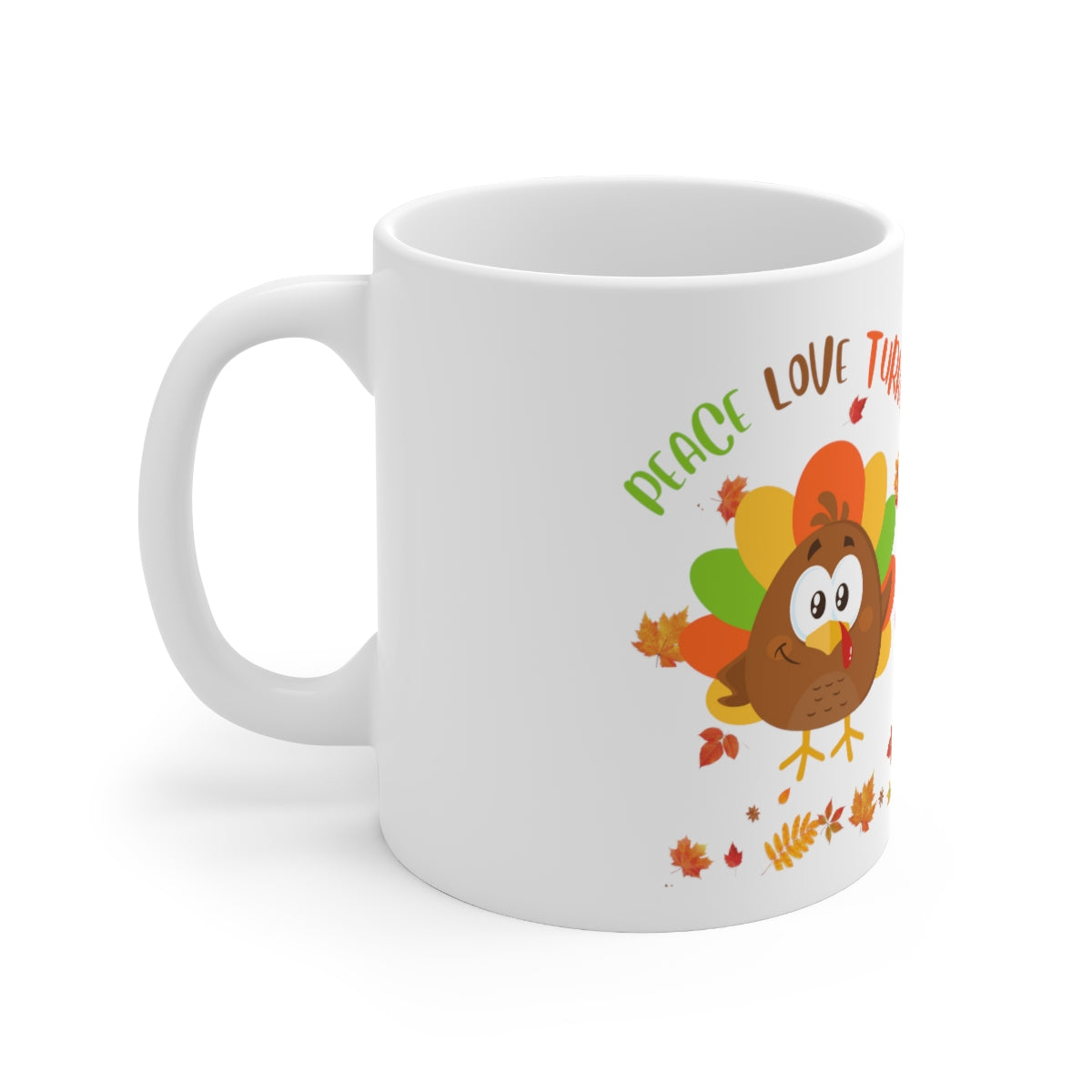 Peace Love Turkey Ceramic Mug 11oz