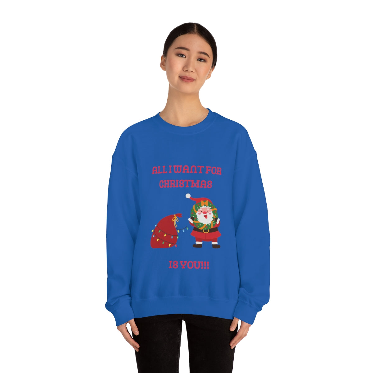 All I Want For Christmas Is You!!! Unisex Heavy Blend™ Crewneck Sweatshirt