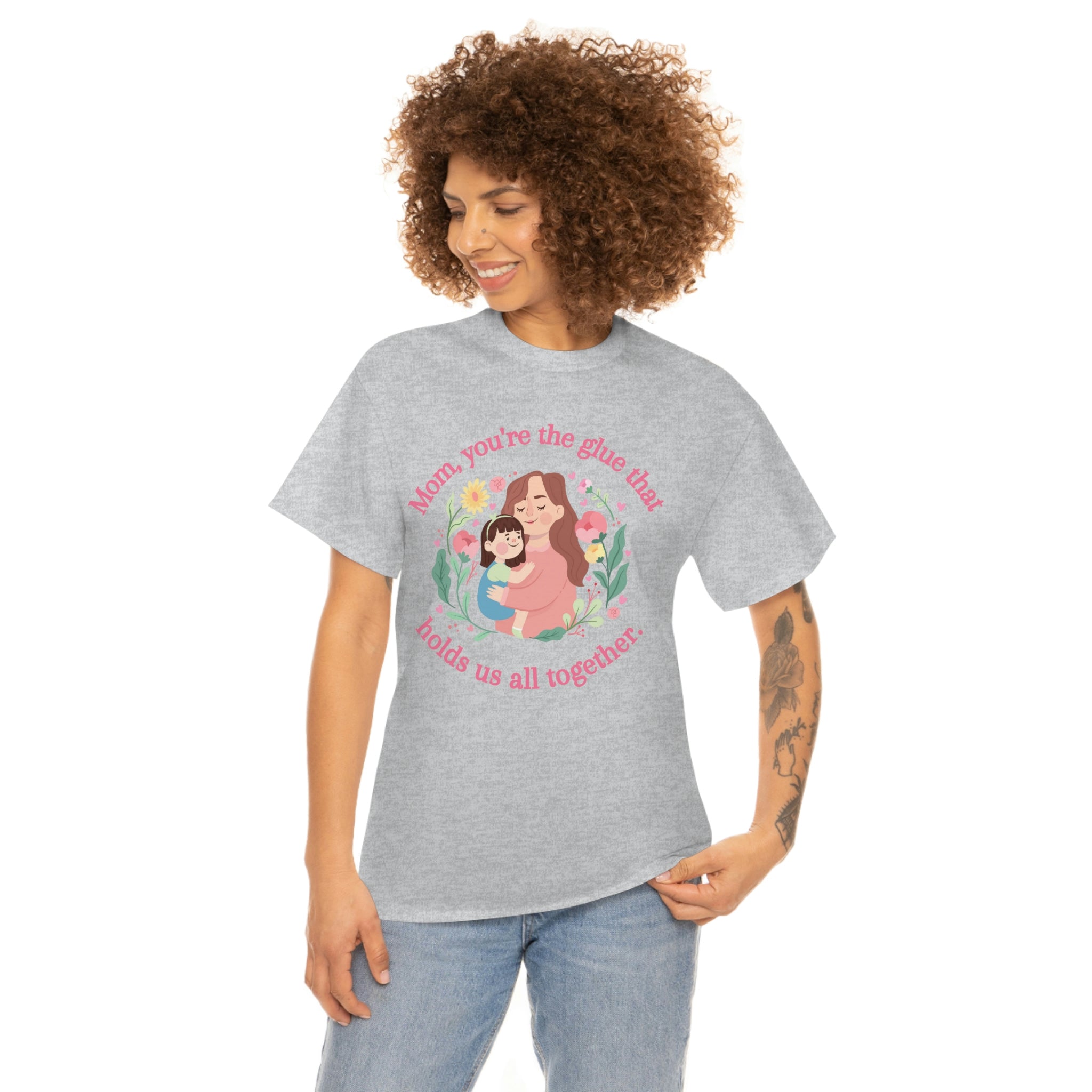 Mom You're The Glue Unisex Heavy Cotton Tee
