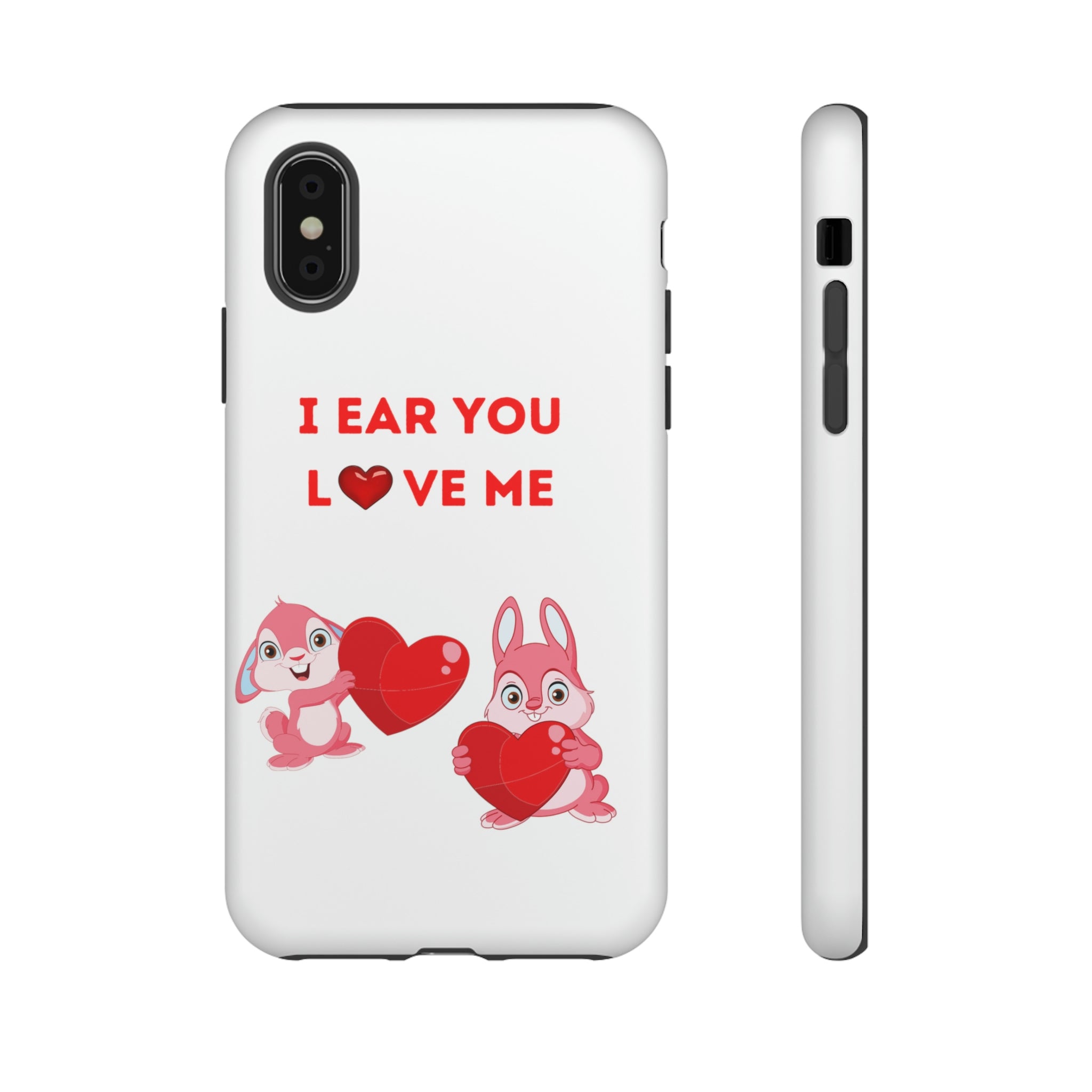 I Ear You Love Me Tough Cases