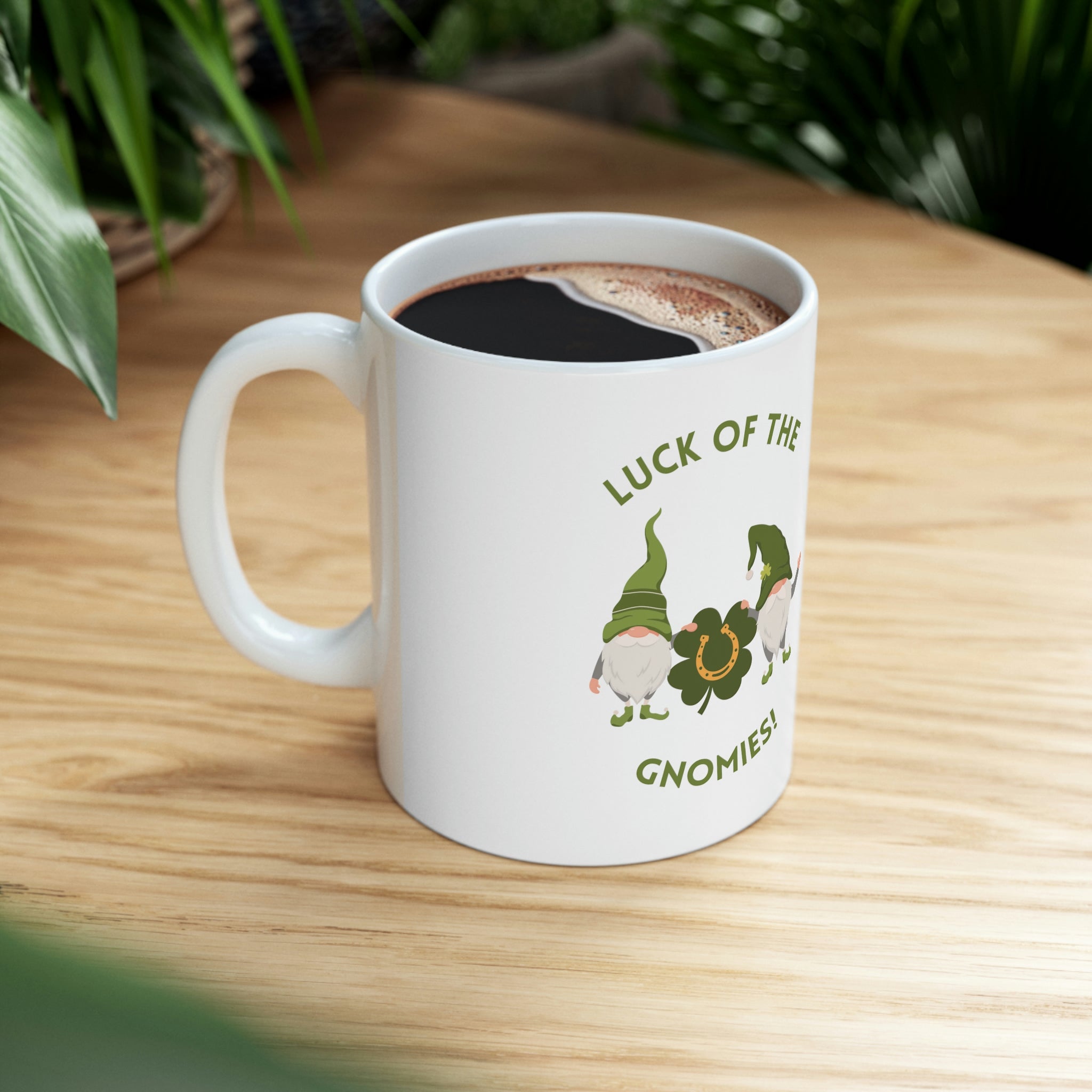 The Luck Of The Gnomies! Ceramic Mug 11oz