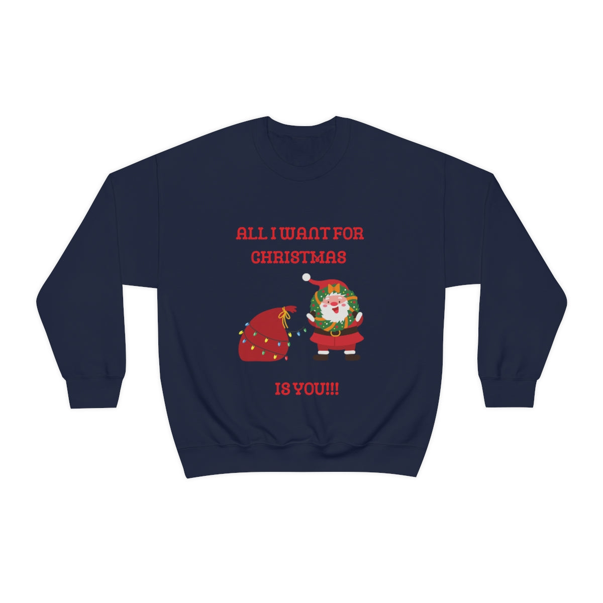 All I Want For Christmas Is You!!! Unisex Heavy Blend™ Crewneck Sweatshirt