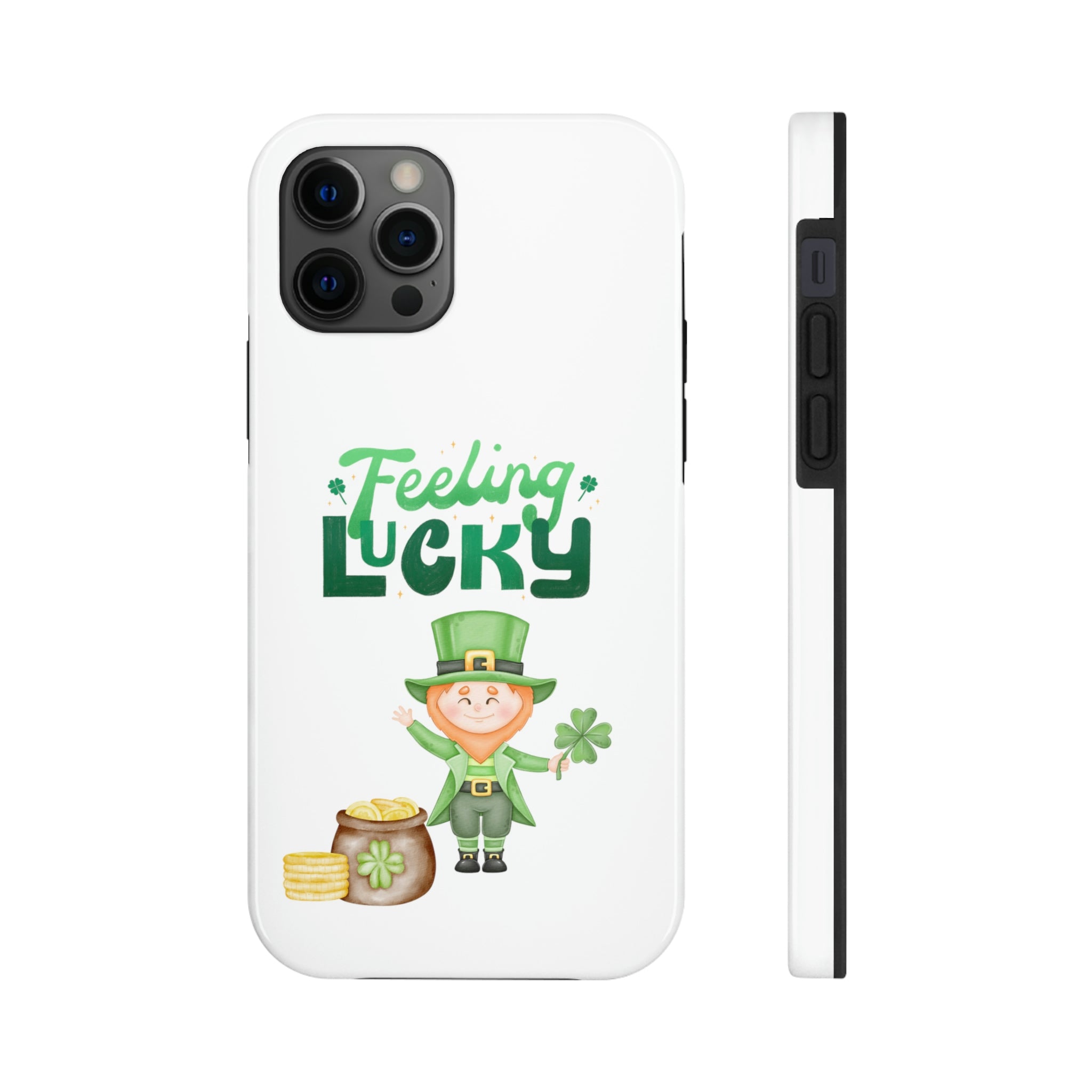 Feeling Lucky Tough Phone Cases