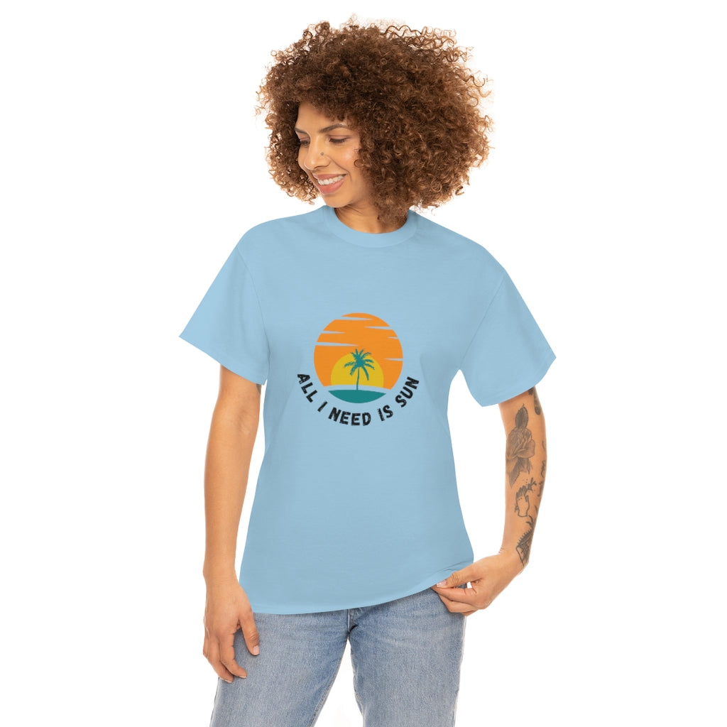 All I Need Is Sun Unisex Heavy Cotton Tee