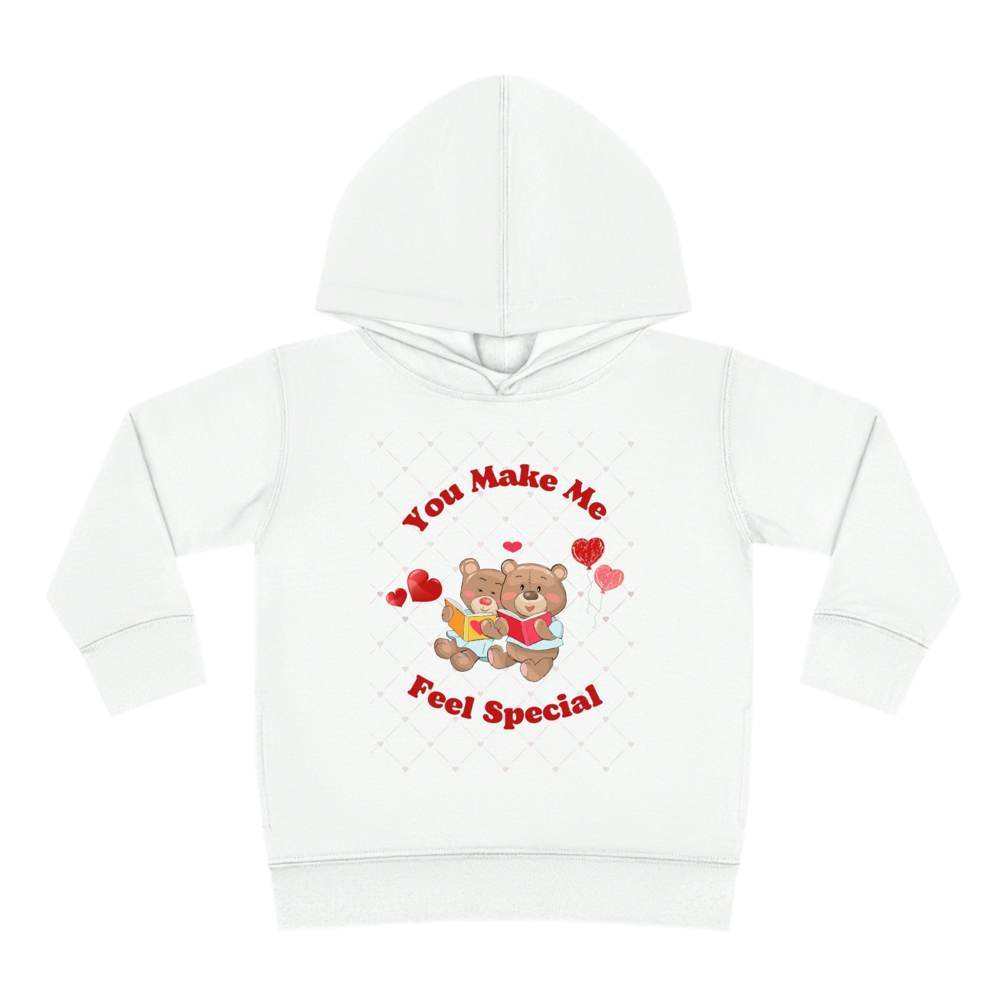 You Make Me Feel Special Toddler Pullover Fleece Hoodie