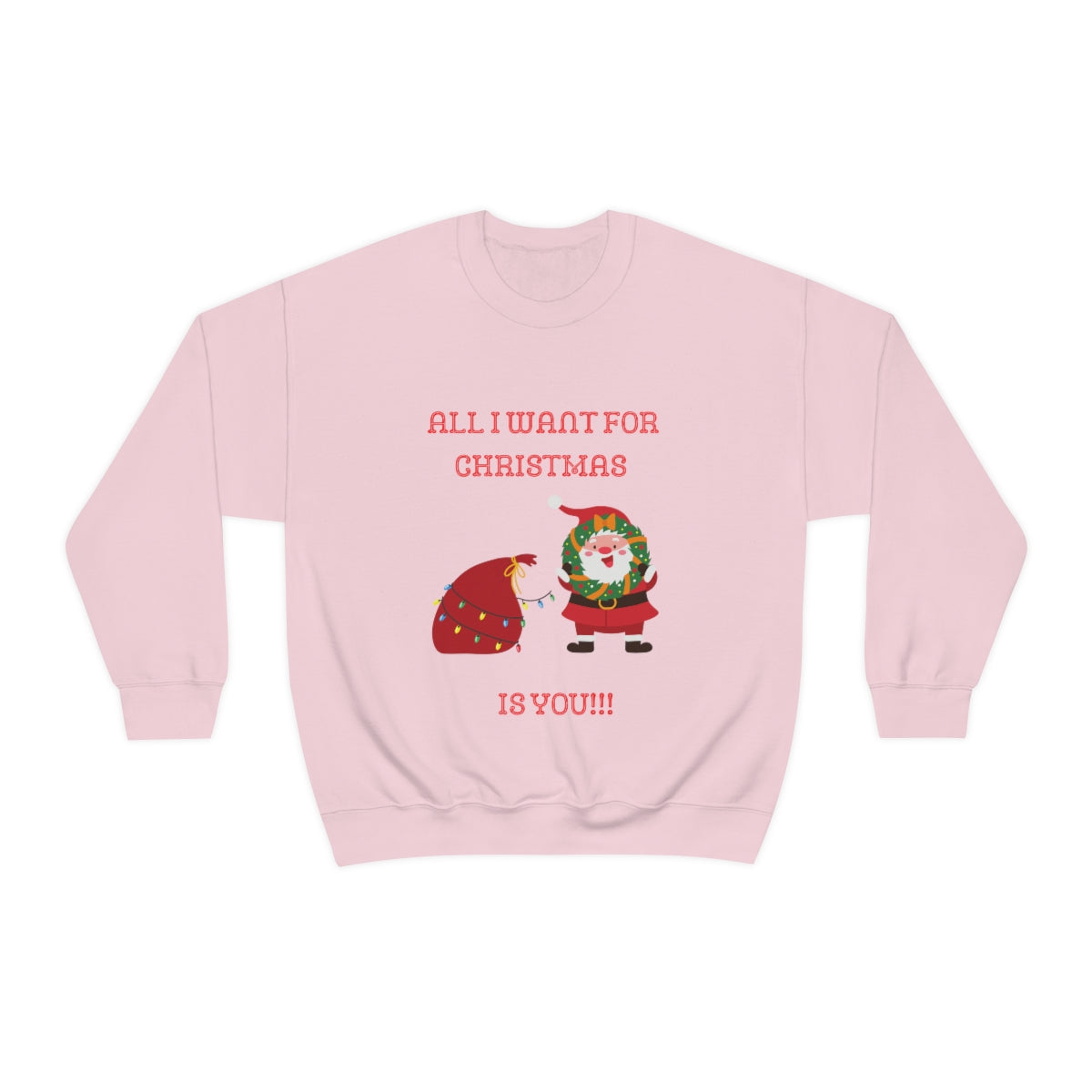 All I Want For Christmas Is You!!! Unisex Heavy Blend™ Crewneck Sweatshirt