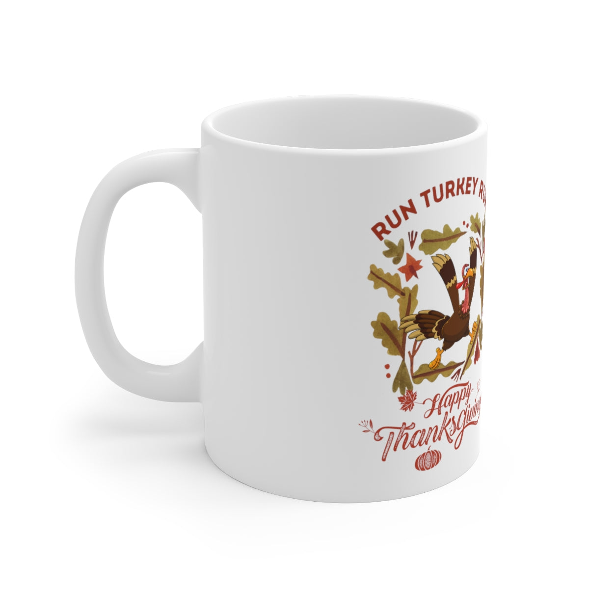 Run Turkey Run Ceramic Mug 11oz