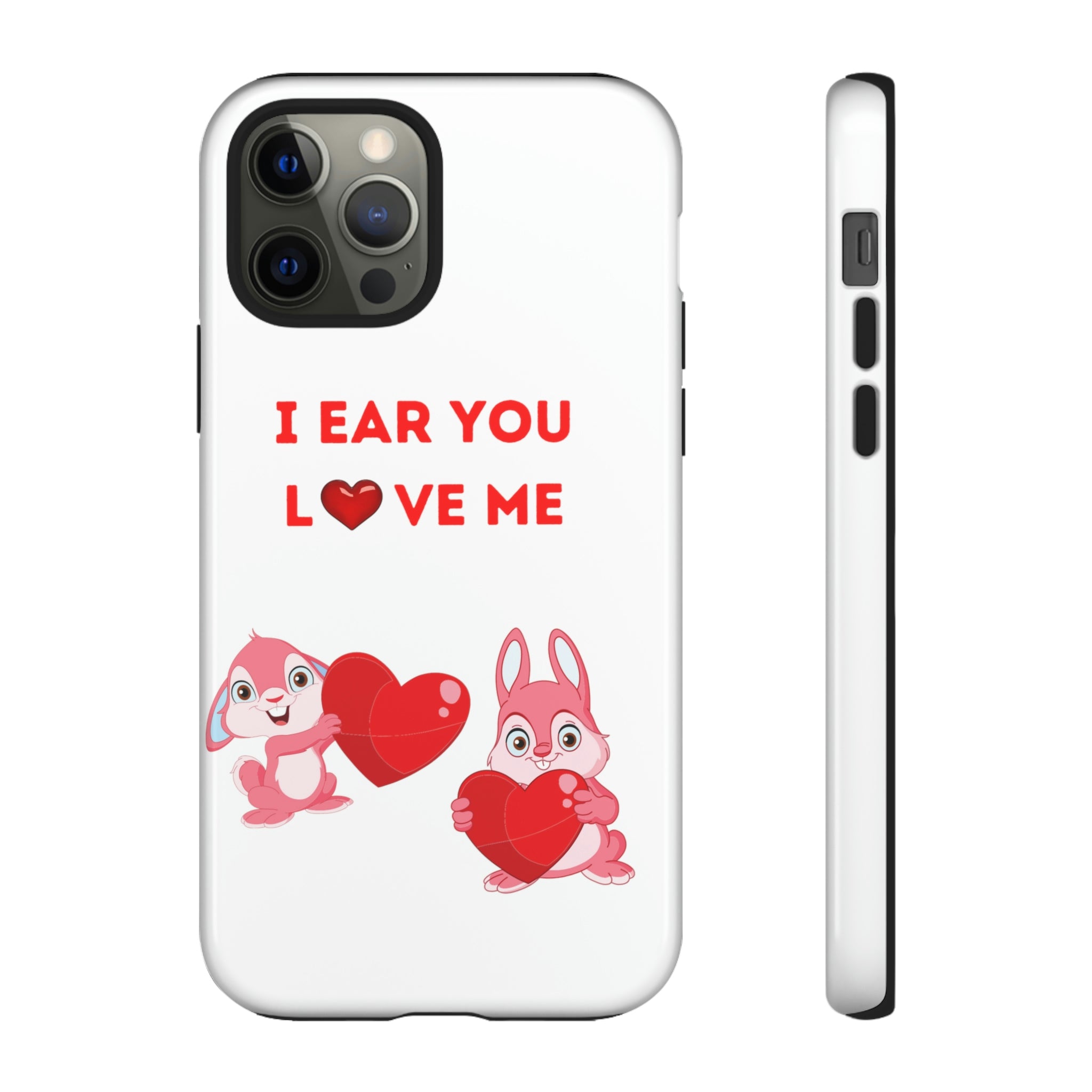 I Ear You Love Me Tough Cases