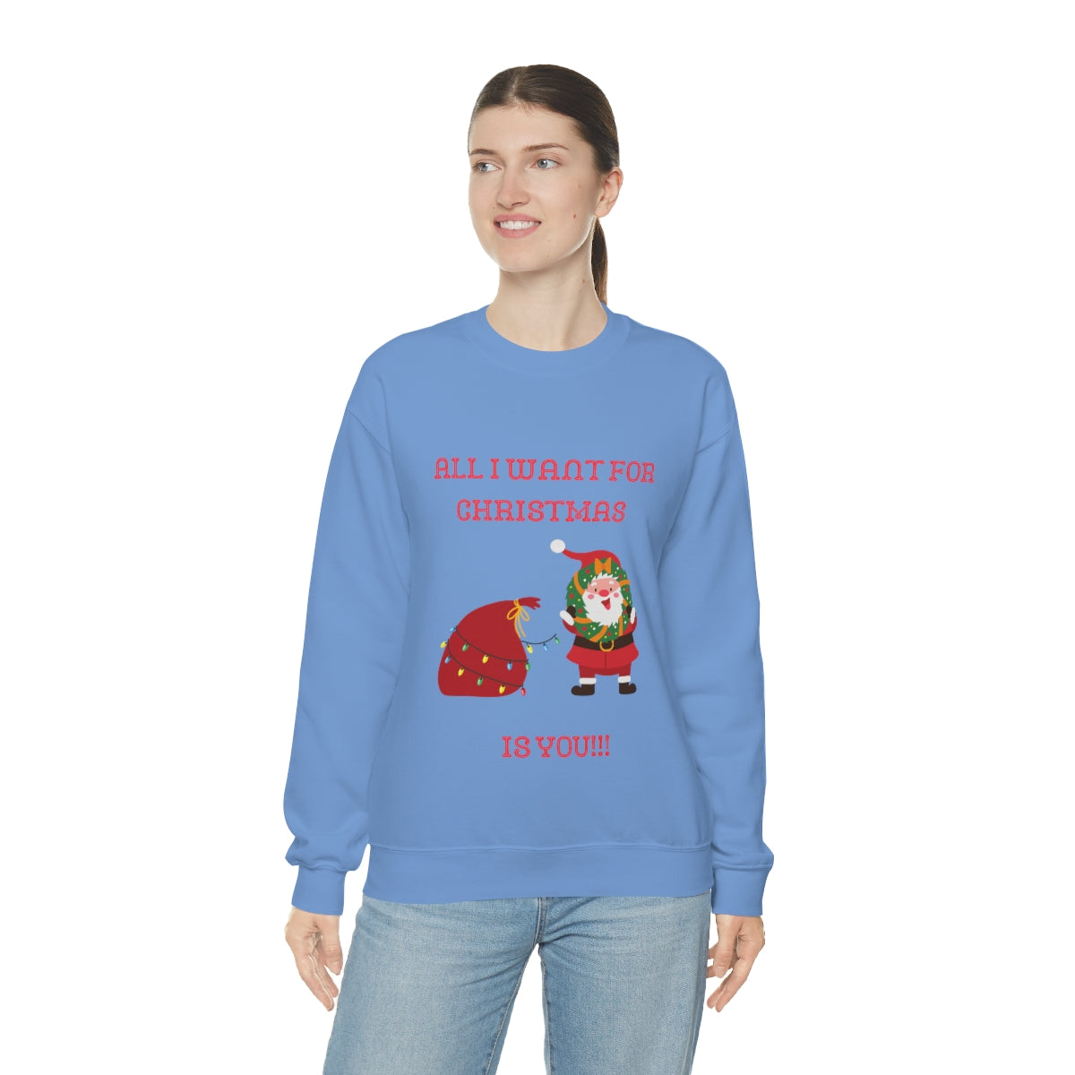 All I Want For Christmas Is You!!! Unisex Heavy Blend™ Crewneck Sweatshirt