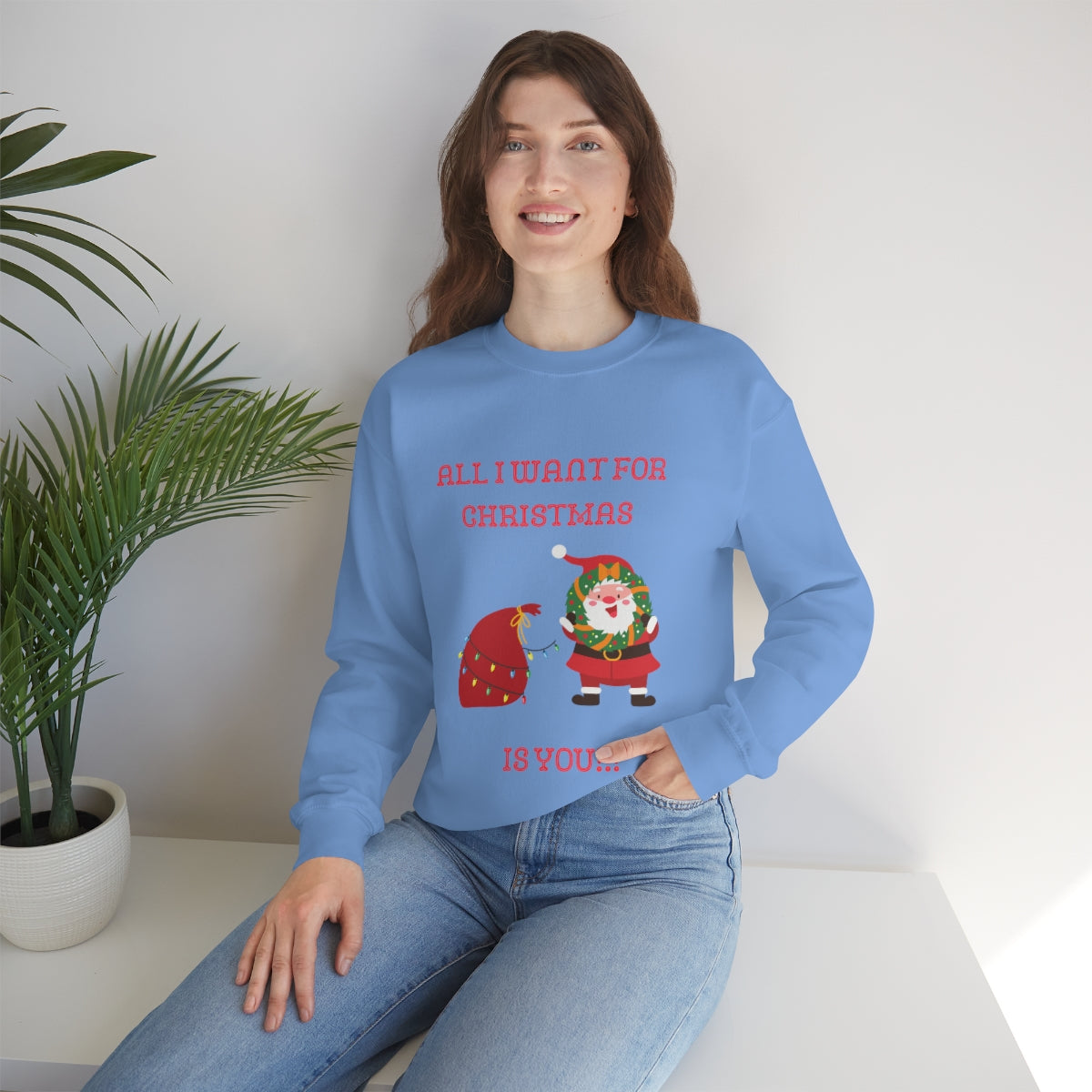 All I Want For Christmas Is You!!! Unisex Heavy Blend™ Crewneck Sweatshirt