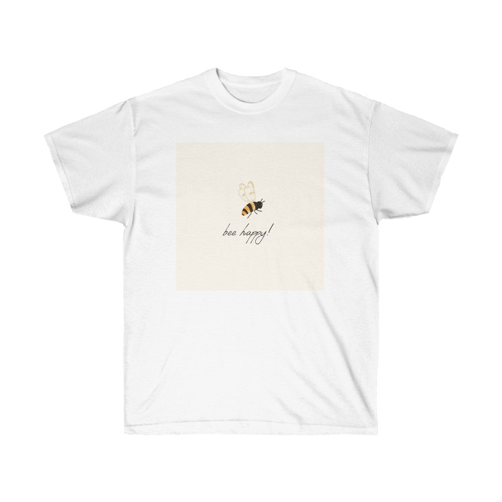 Bee Happy Unisex Ultra Cotton Tee