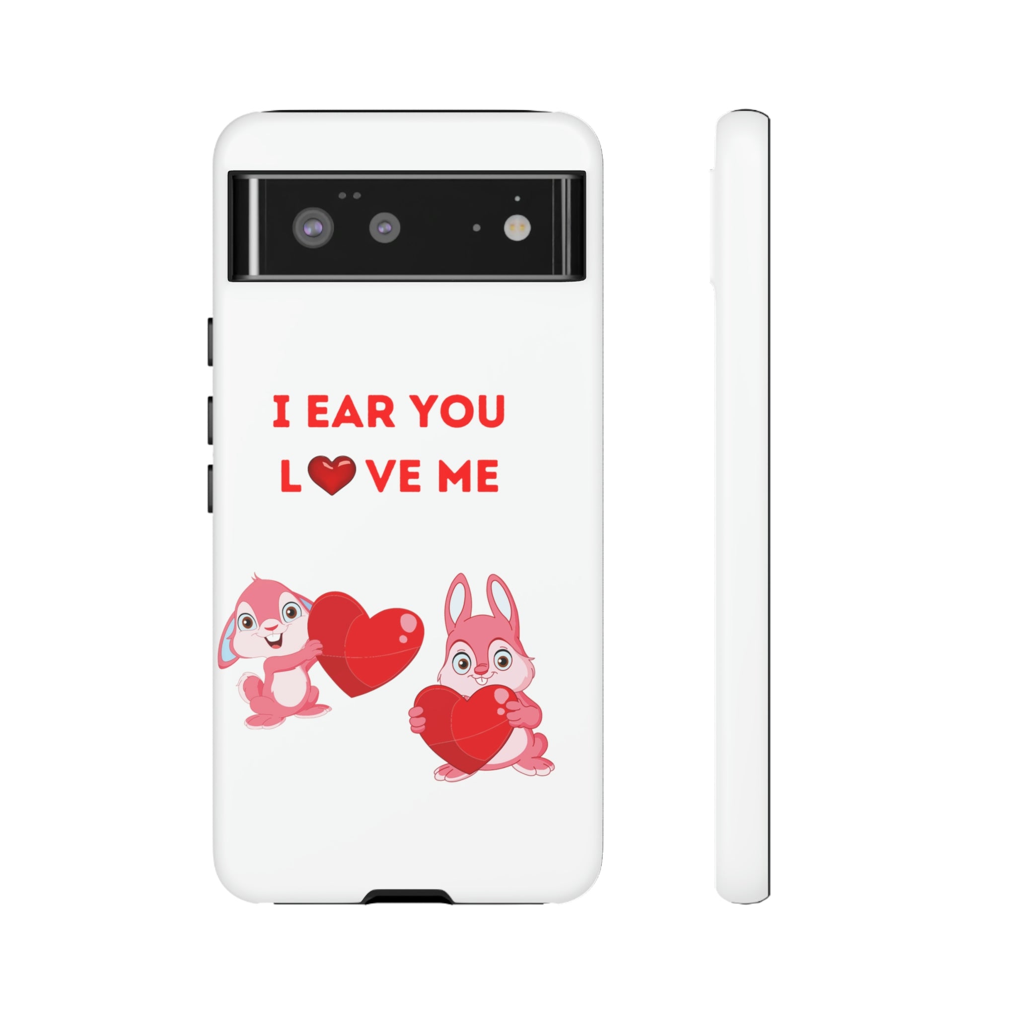 I Ear You Love Me Tough Cases