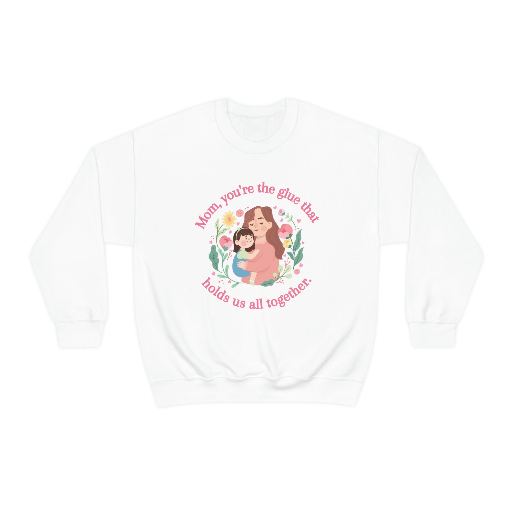 Mom You're The Glue Unisex Heavy Blend™ Crewneck Sweatshirt