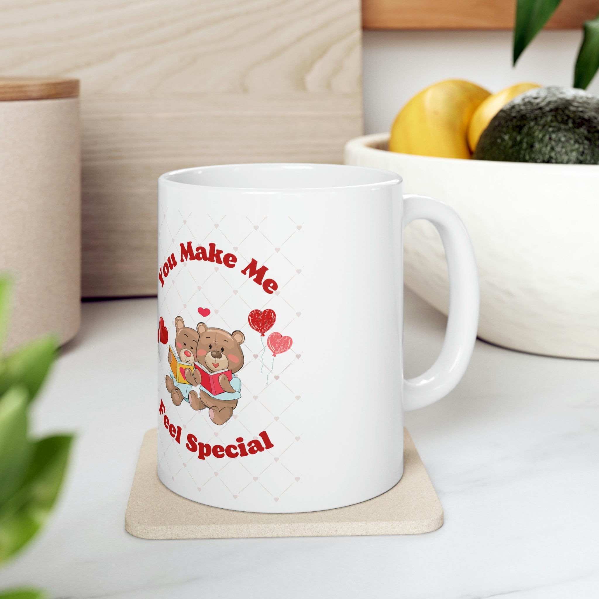 You Make Me Feel Special Ceramic Mug 11oz