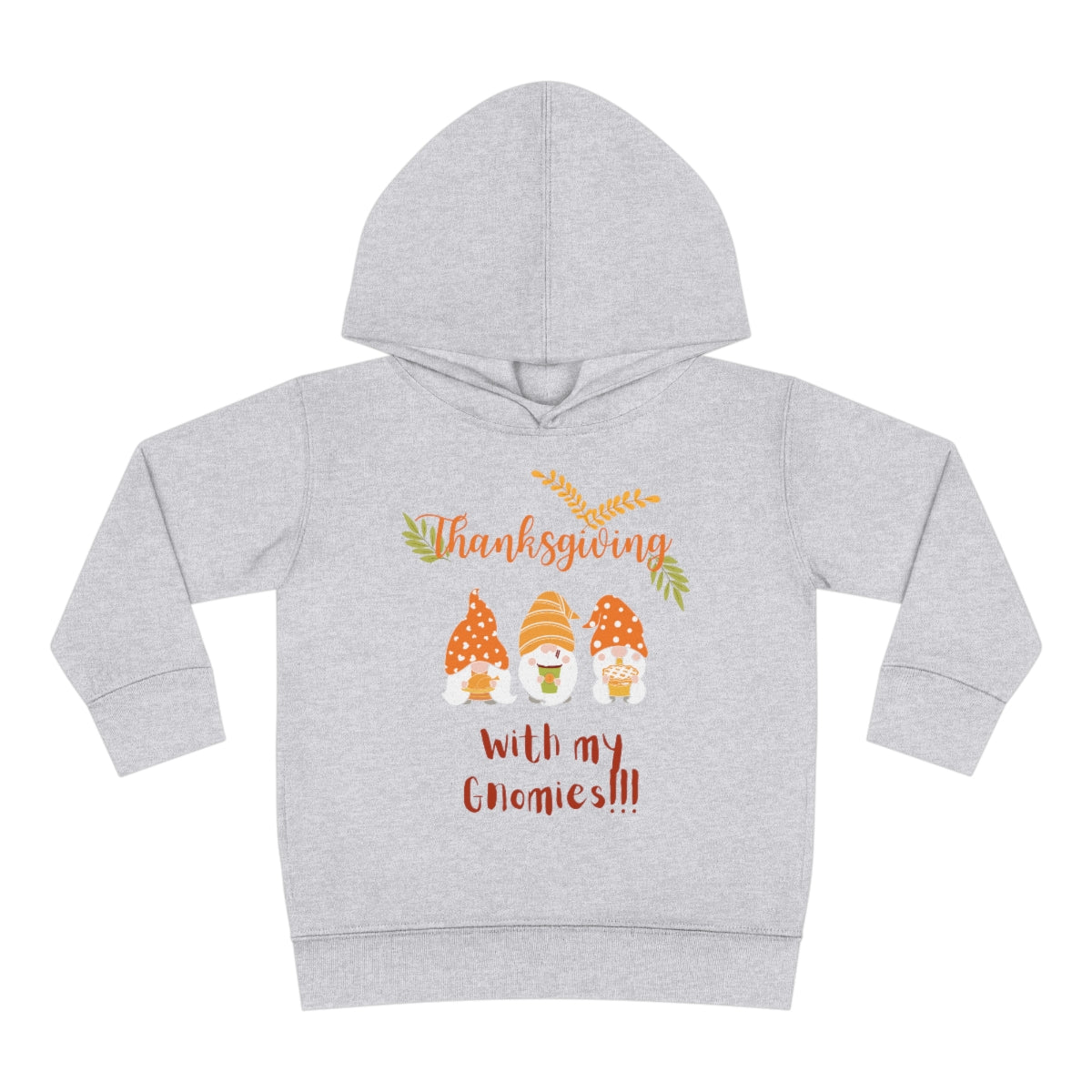 Thanksgiving With My Gnomies Toddler Pullover Fleece Hoodie