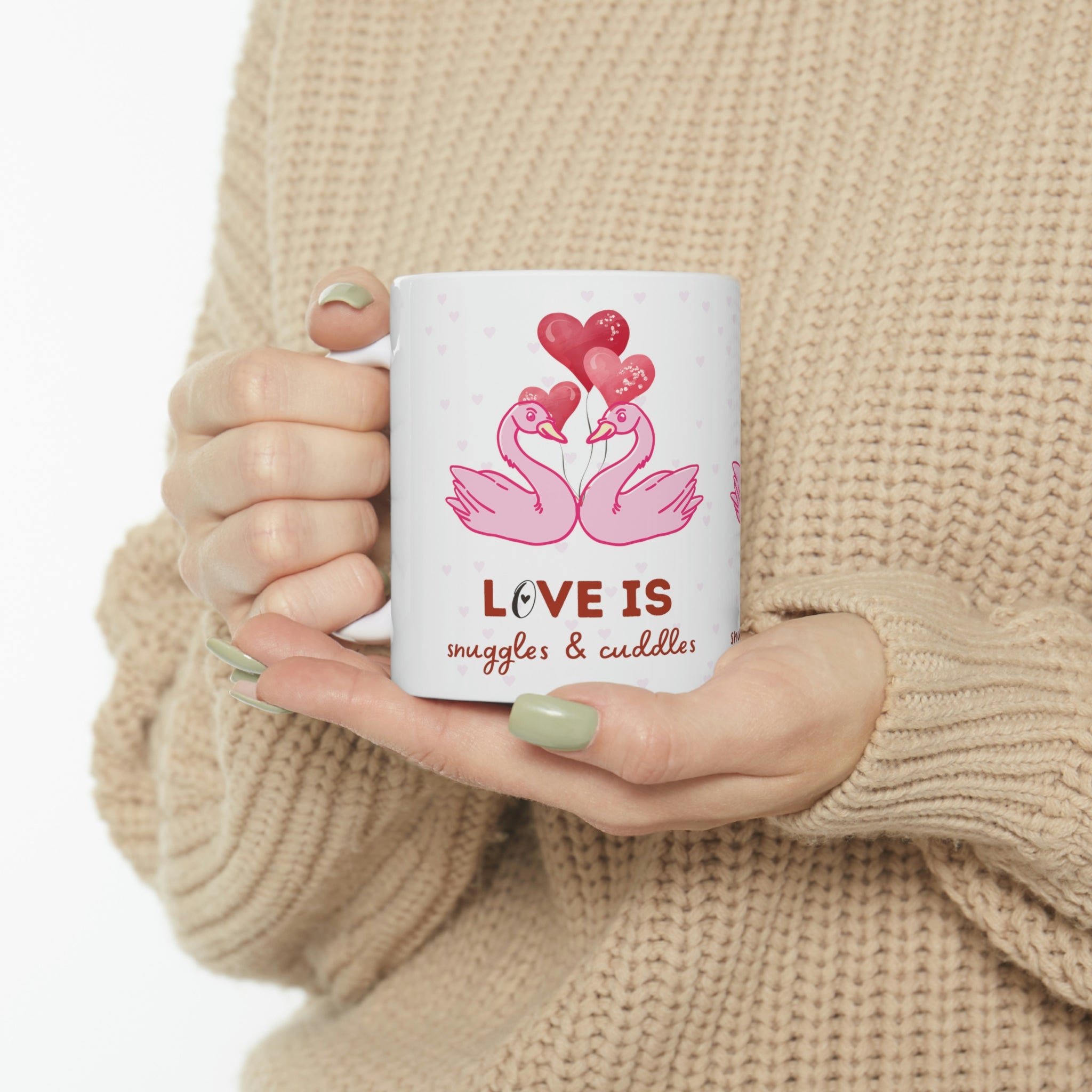 Love Is Snuggles & Cuddles Ceramic Mug 11oz