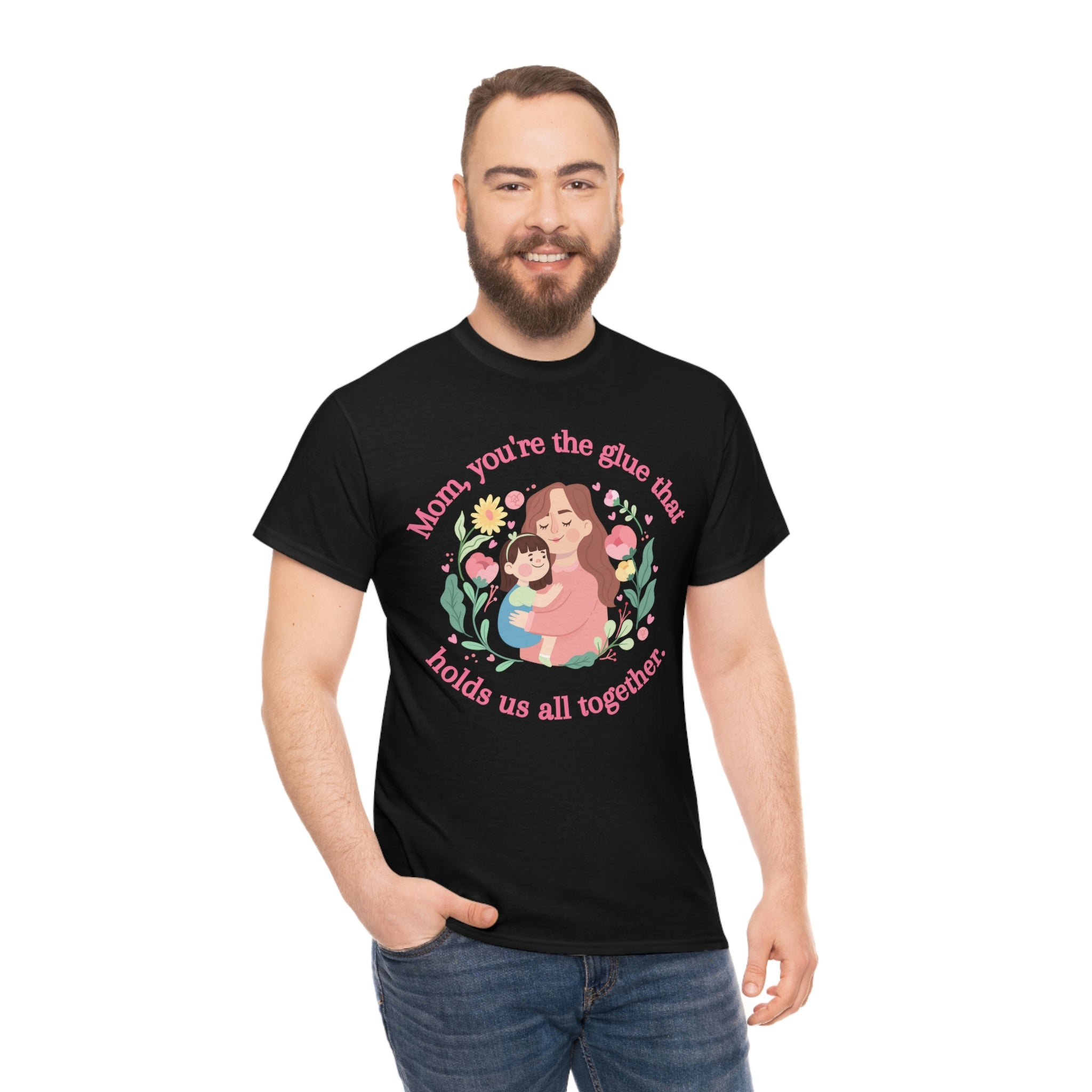 Mom You're The Glue Unisex Heavy Cotton Tee