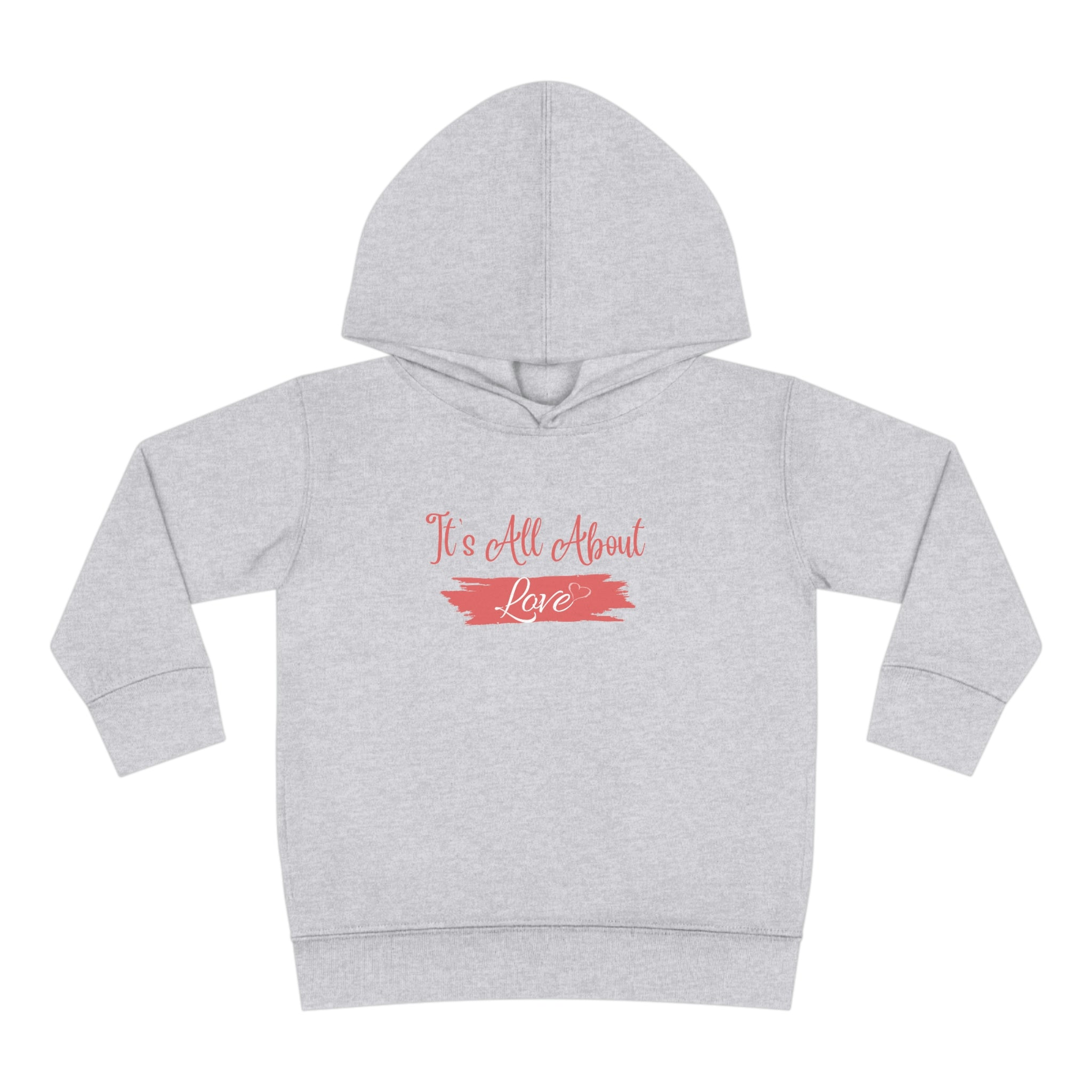 It's All About Love Toddler Pullover Fleece Hoodie